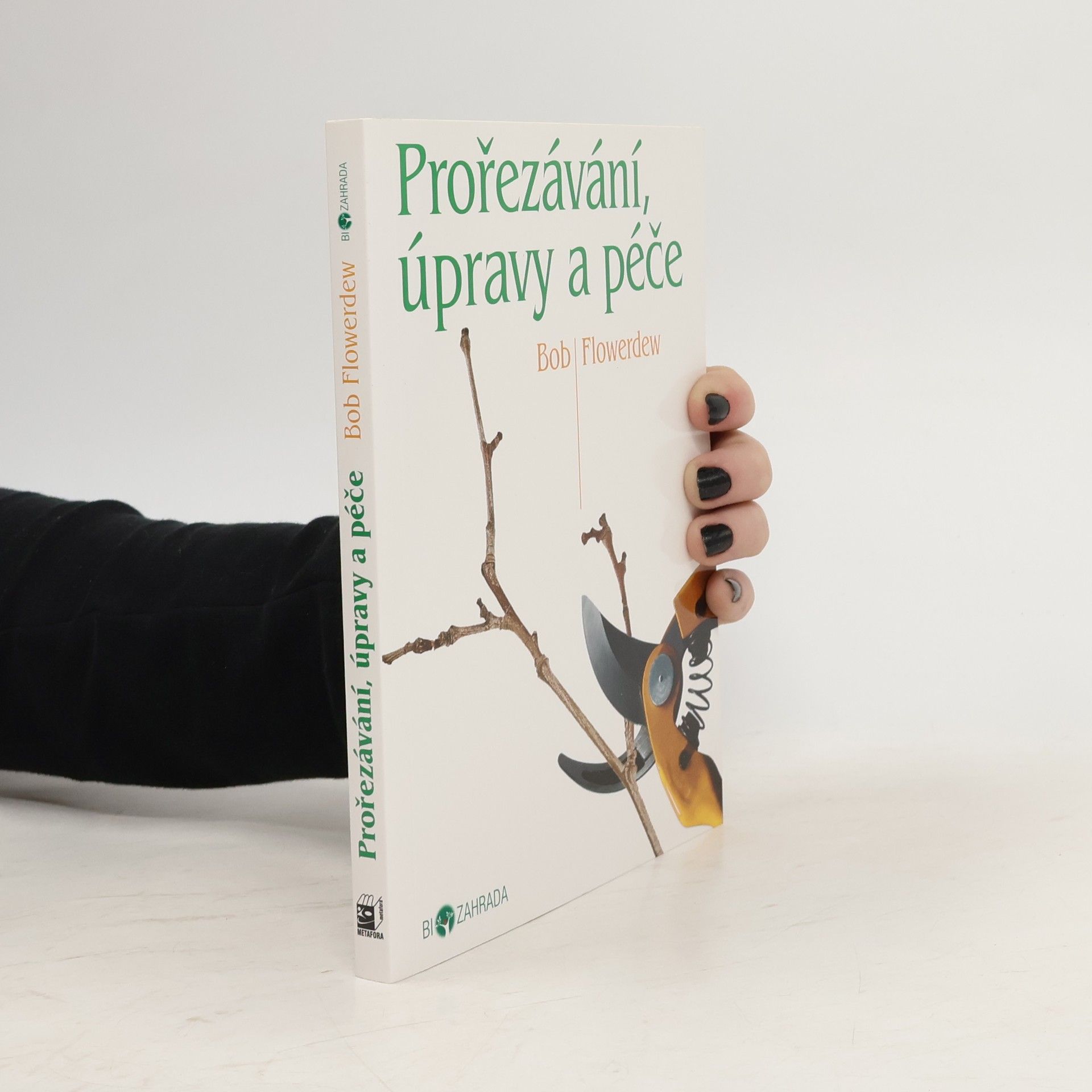 Bob Flowerdew Prořezávání, úpravy a péče