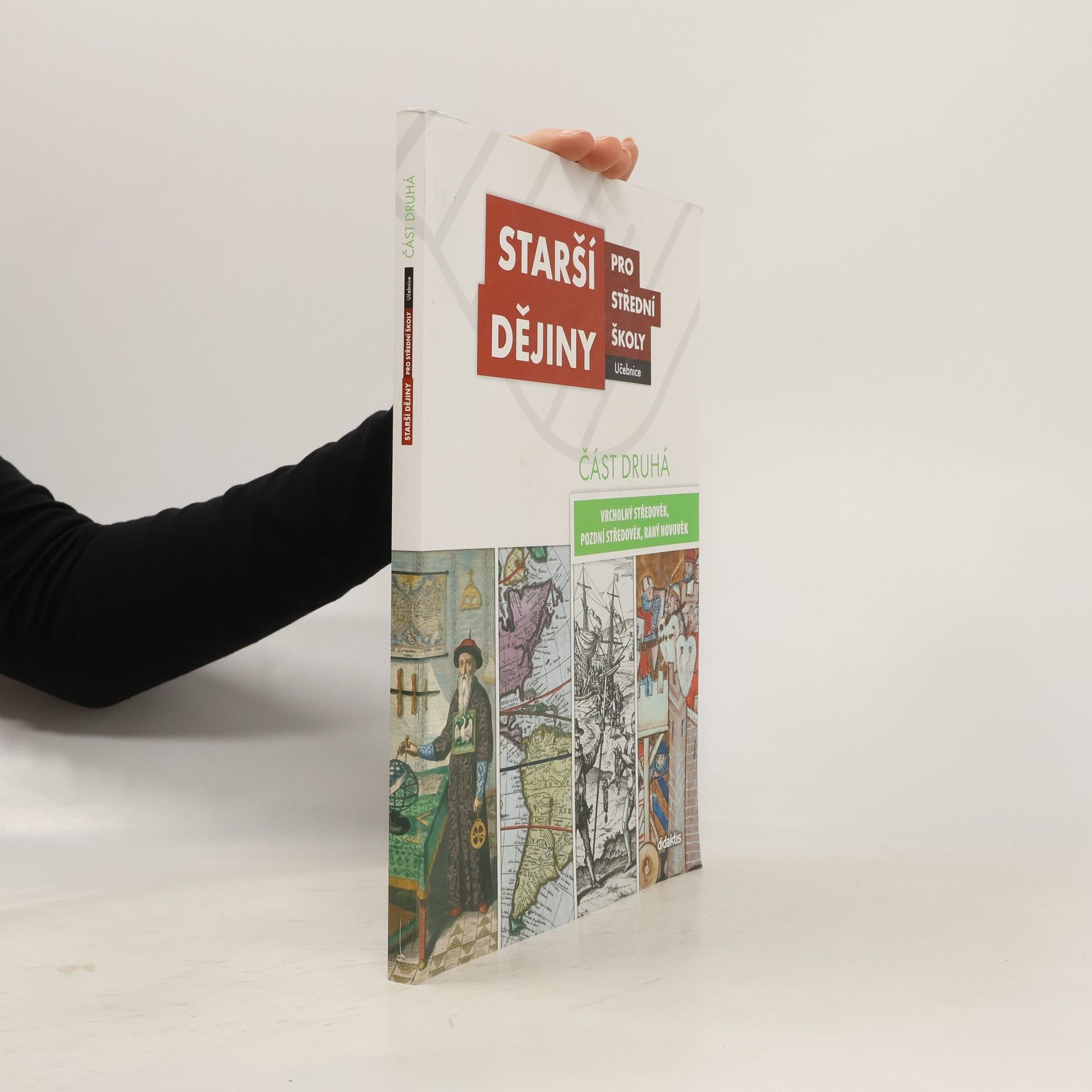 Kolektiv autorů Starší dějiny pro střední školy - část druhá (vrcholný středověk až raný novověk)