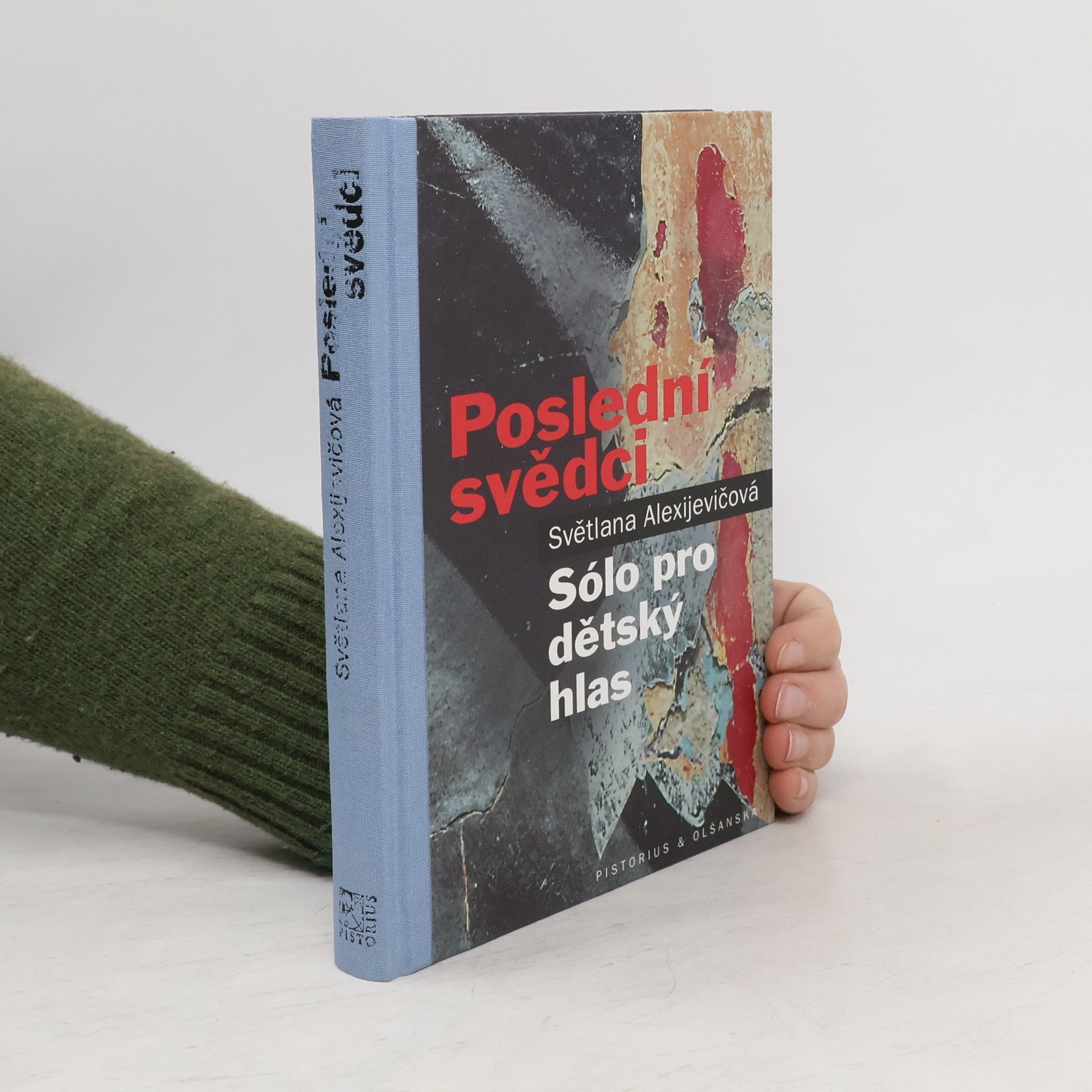Světlana Alexandrovna Alexijevič Poslední svědci: Sólo pro dětský hlas