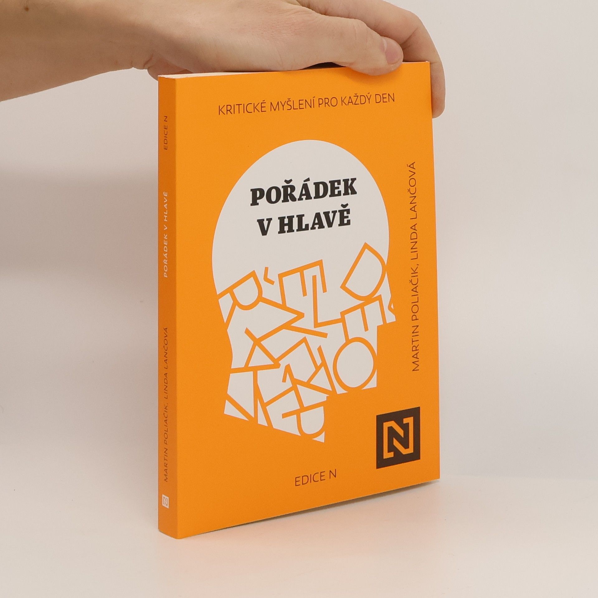Martin Poliačik Pořádek v hlavě : kritické myšlení pro každý den