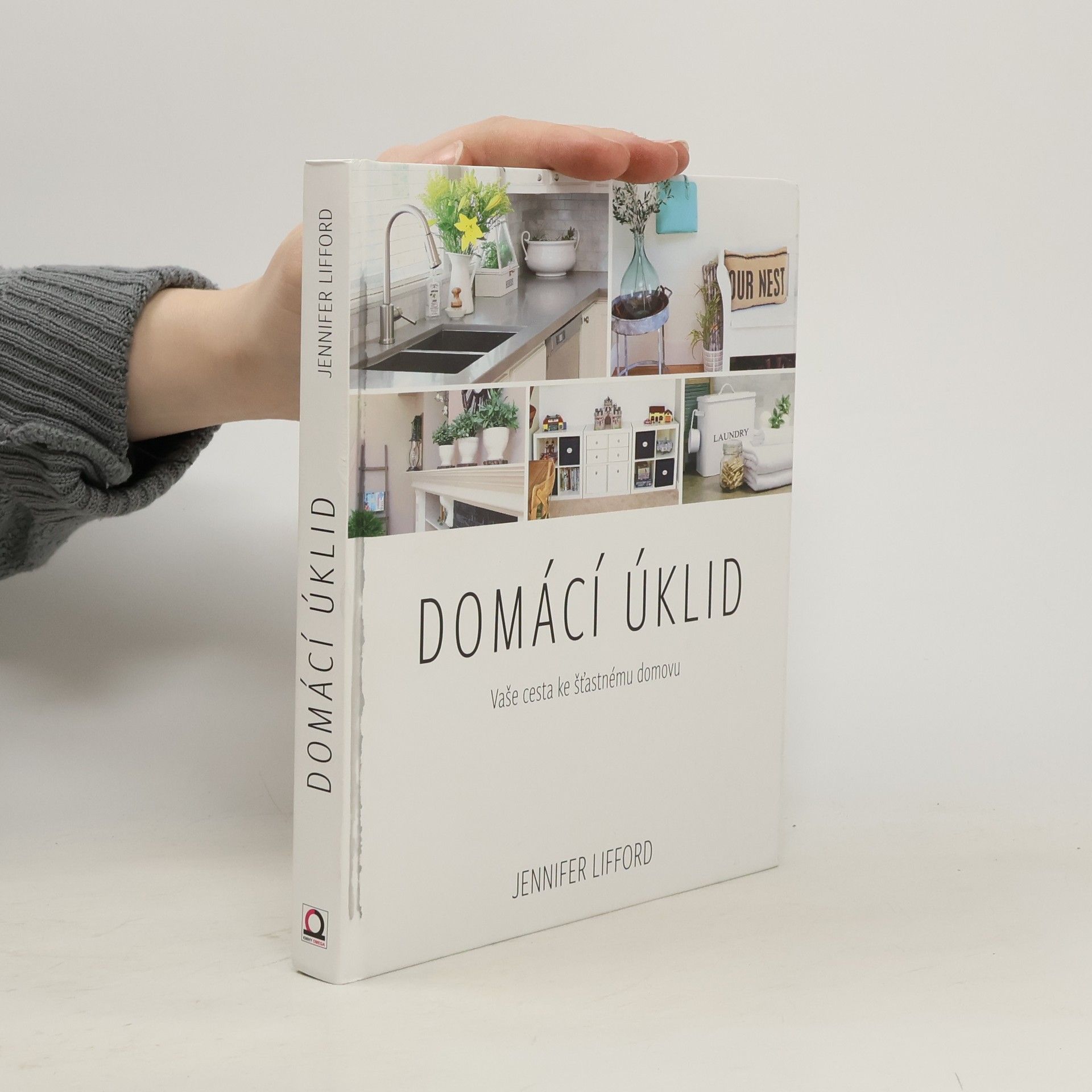 Jennifer Lifford Domácí úklid. Vaše cesta ke šťastnému domovu