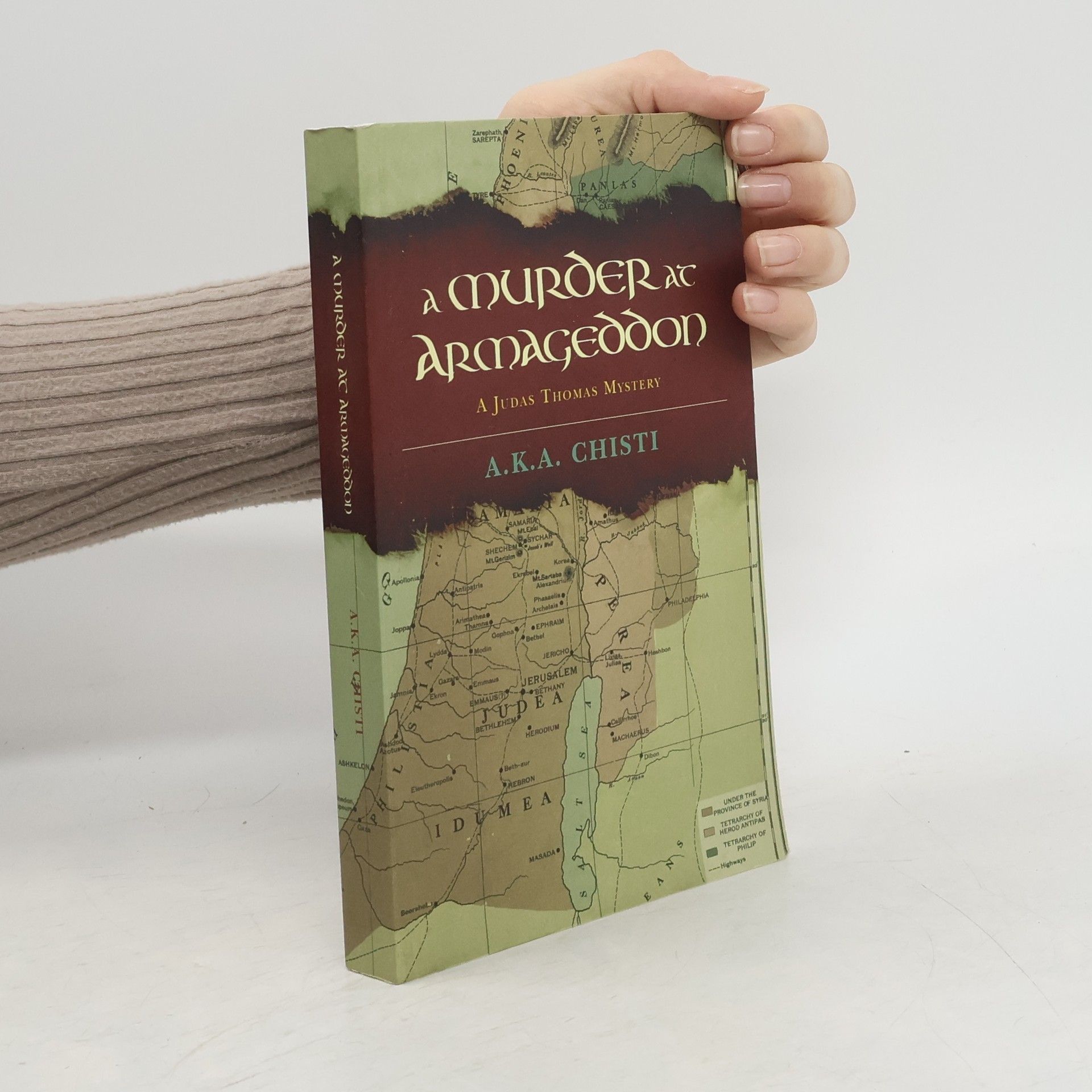 A.K.A. Chisti The Judas Thomas Mysteries - 1: A Murder at Armageddon