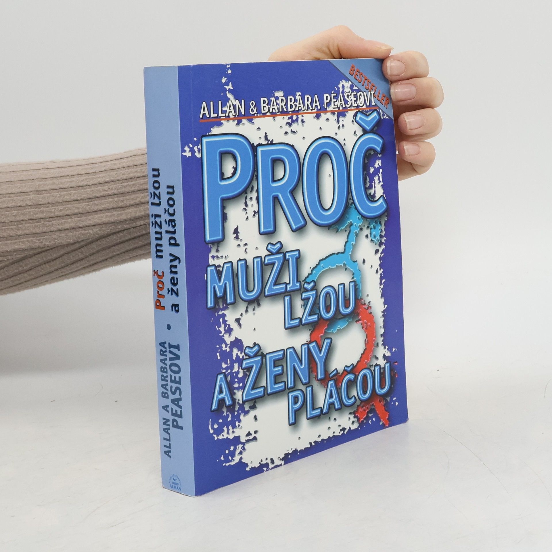 Allan Pease Proč muži lžou a ženy pláčou