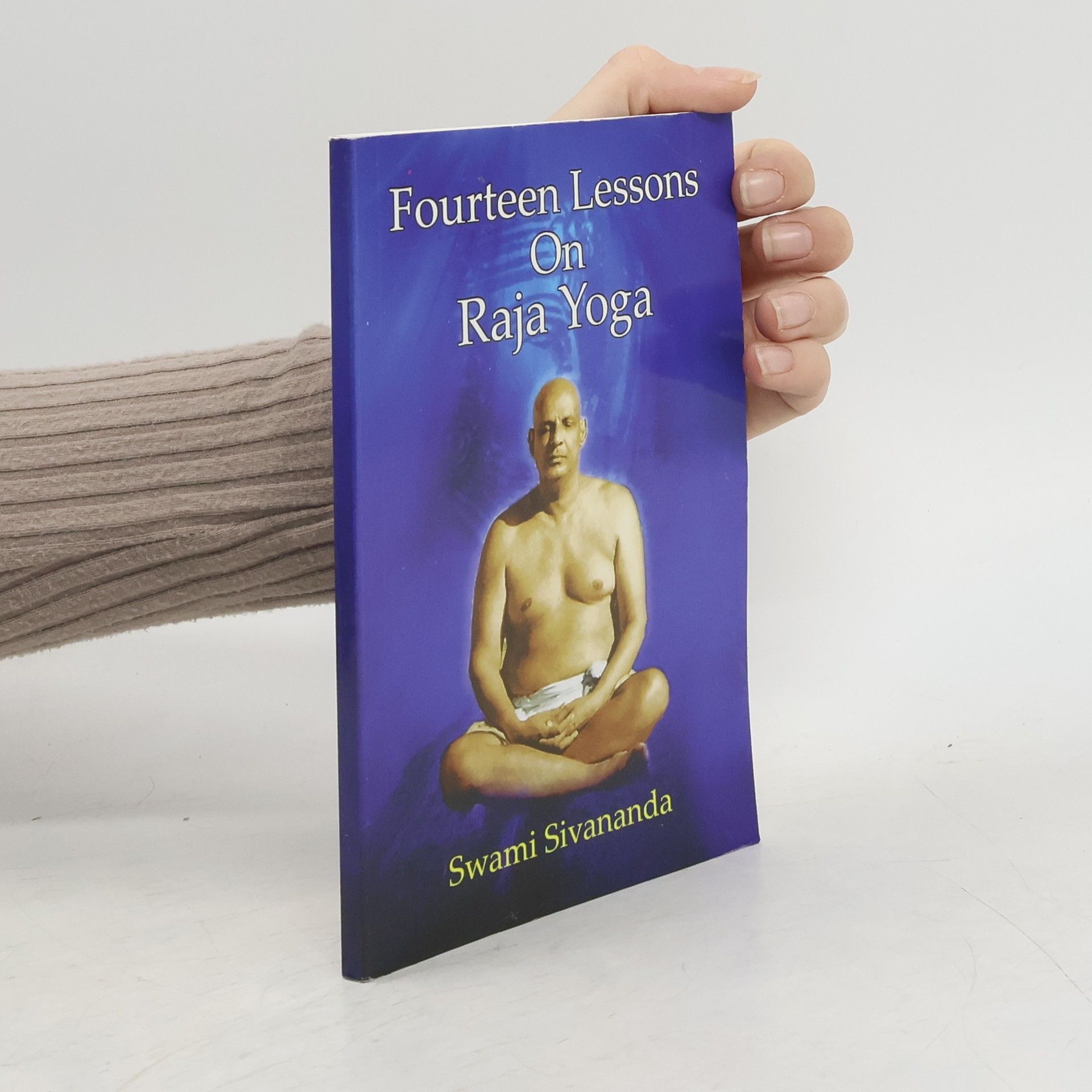 Sivananda Saraswati Fourteen lessons on raja yoga