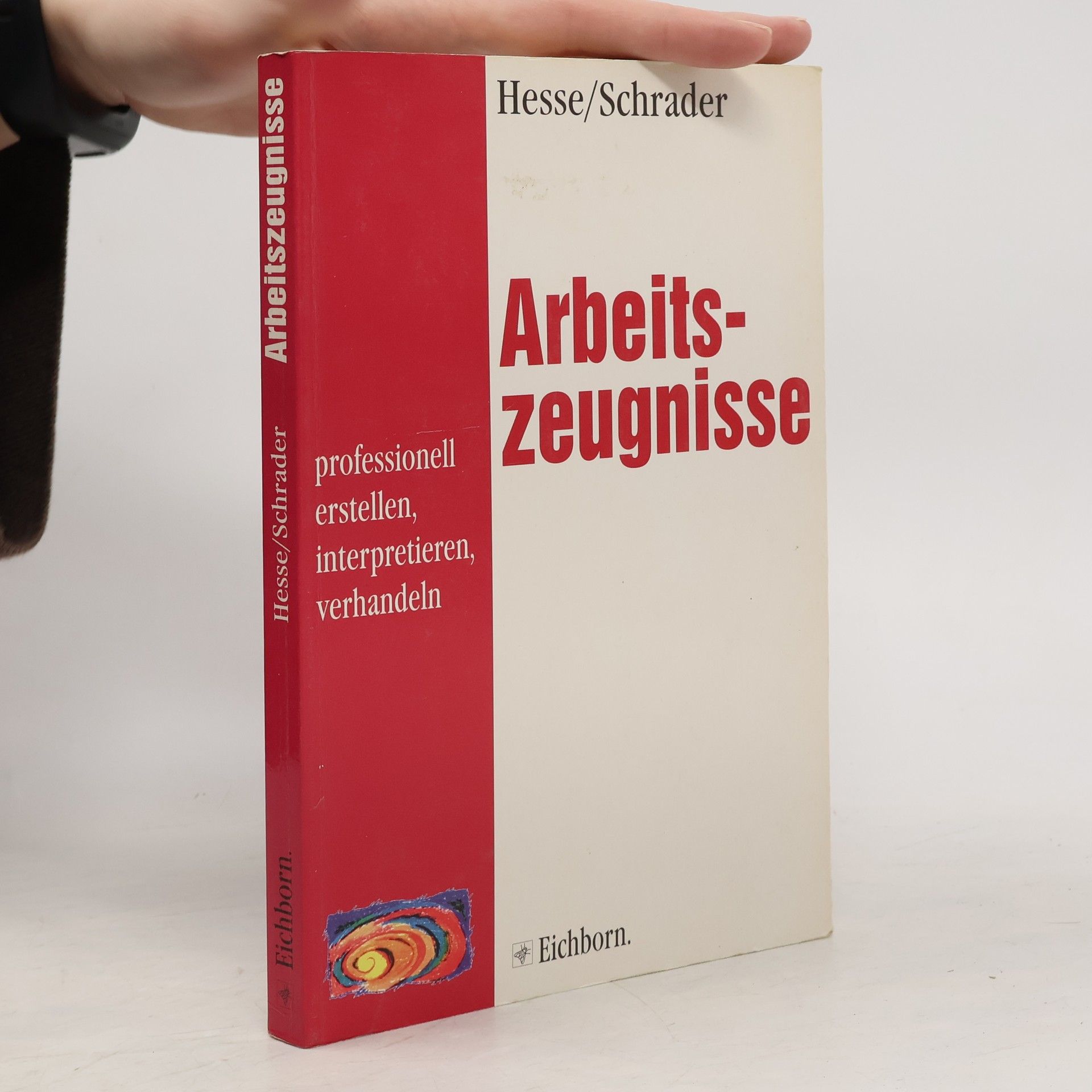 Jürgen Hesse Arbeitszeugnisse professionell erstellen, interpretieren, verhandeln