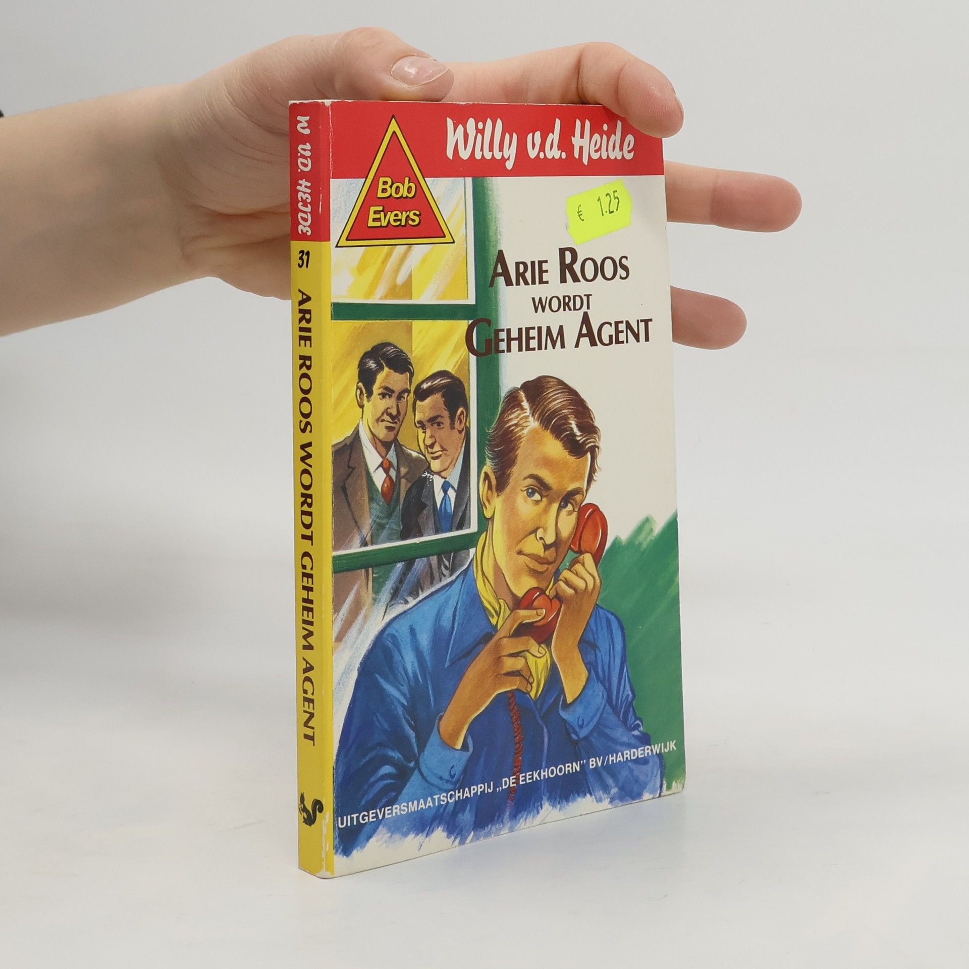 Willy van der Heide Arie Roos wordt geheim agent