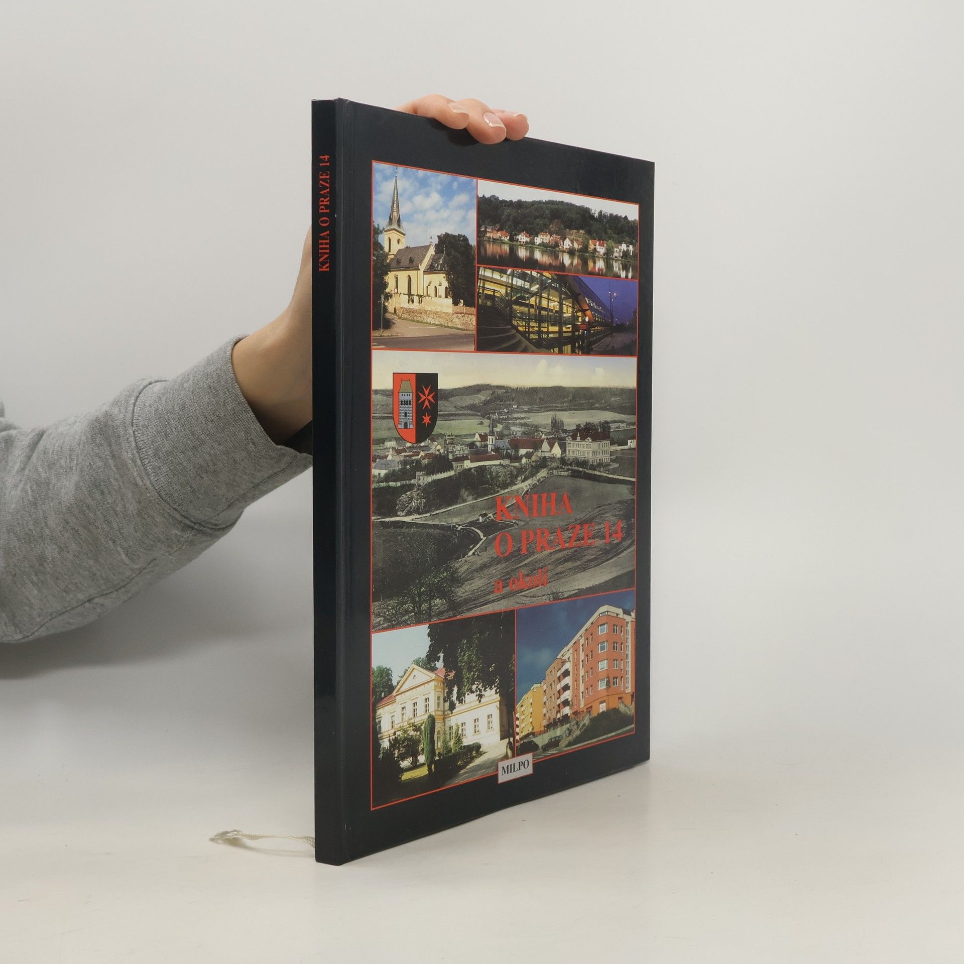 Dagmar Broncová Kniha o Praze 14 : Hloubětín, Kyje, Černý Most a okolí