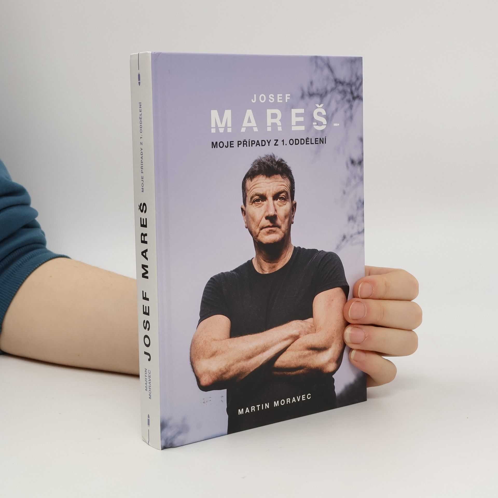 Martin Moravec Josef Mareš: Moje případy z 1. oddělení