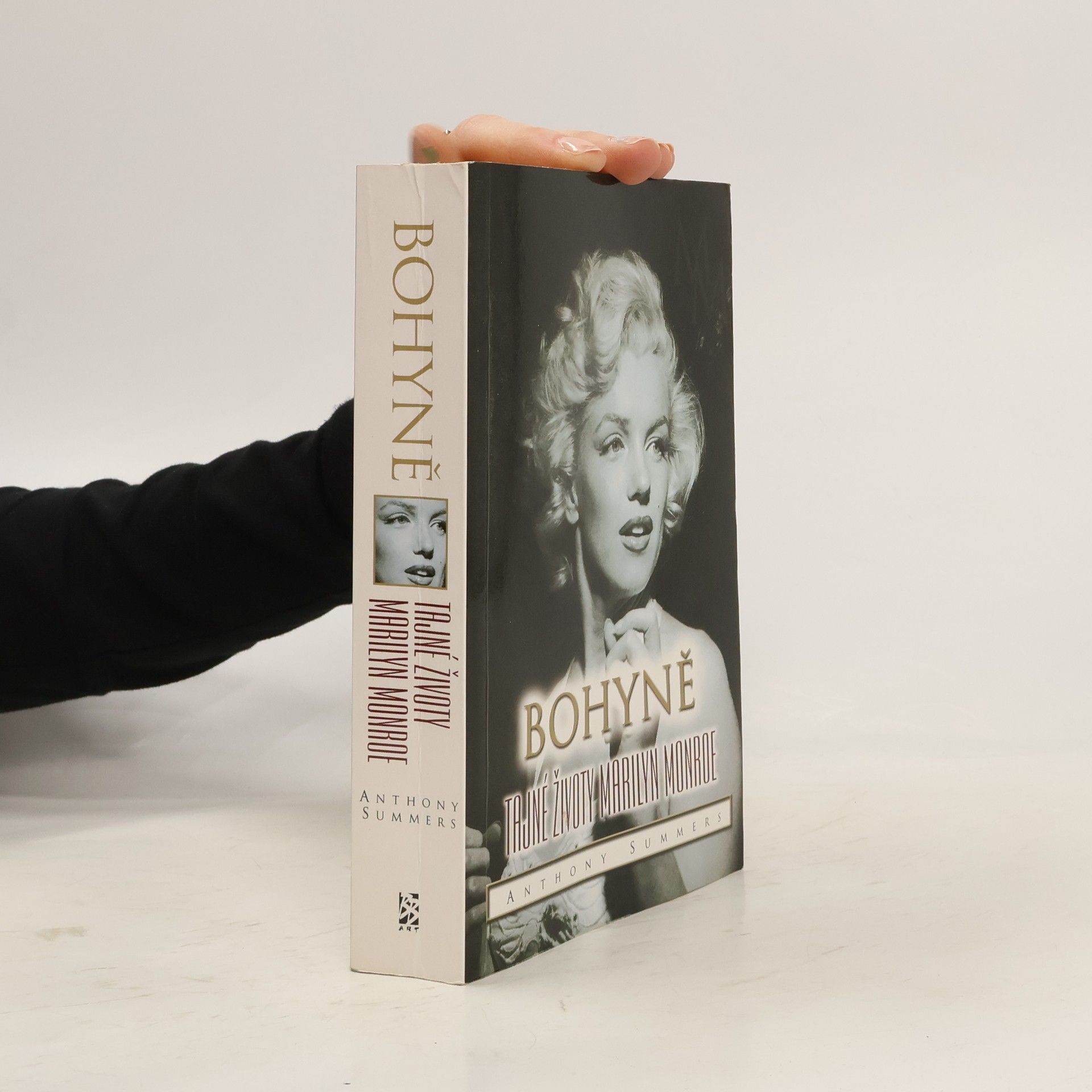 Anthony Summers Bohyně : tajné životy Marilyn Monroe