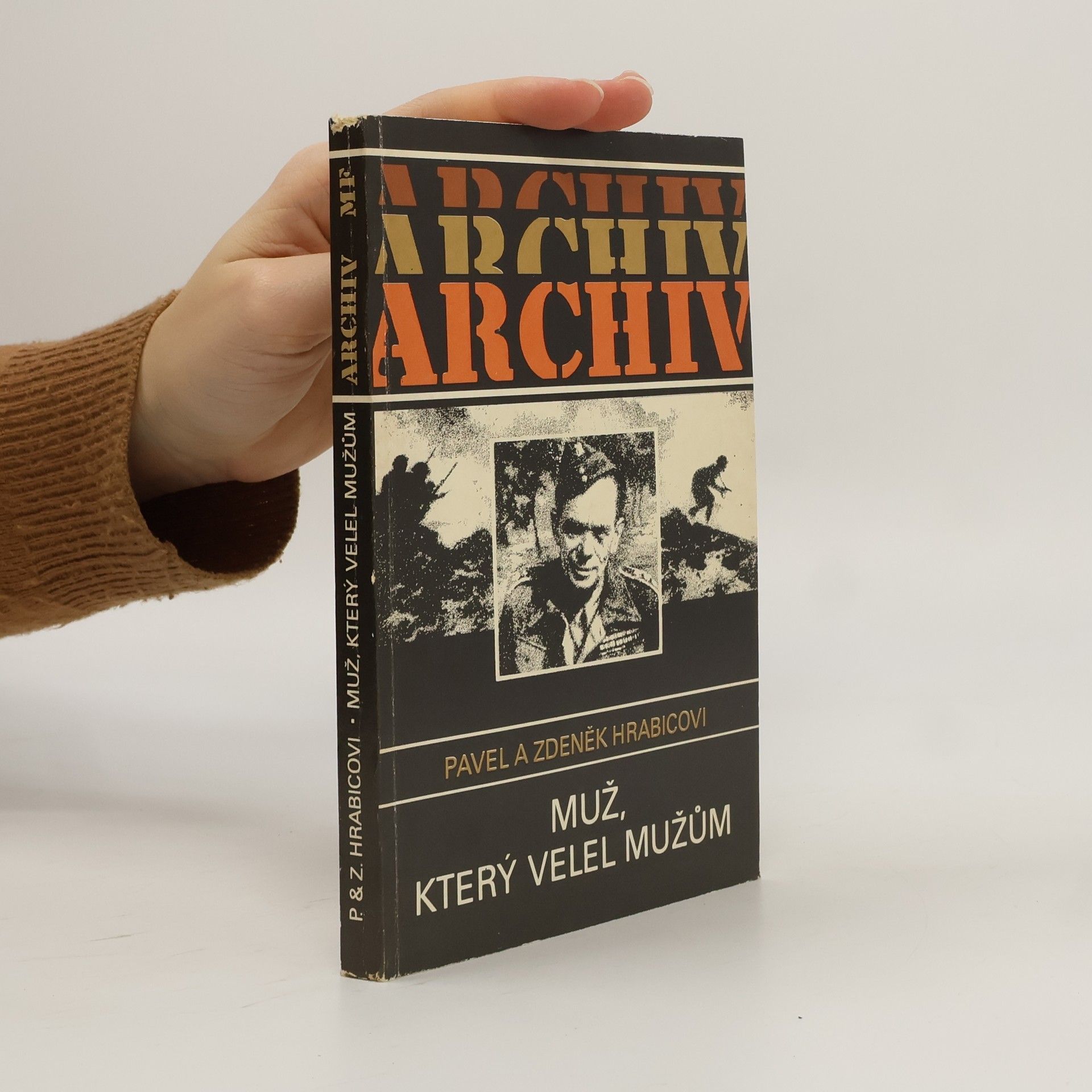 Pavel Hrabica Muž, který velel mužům