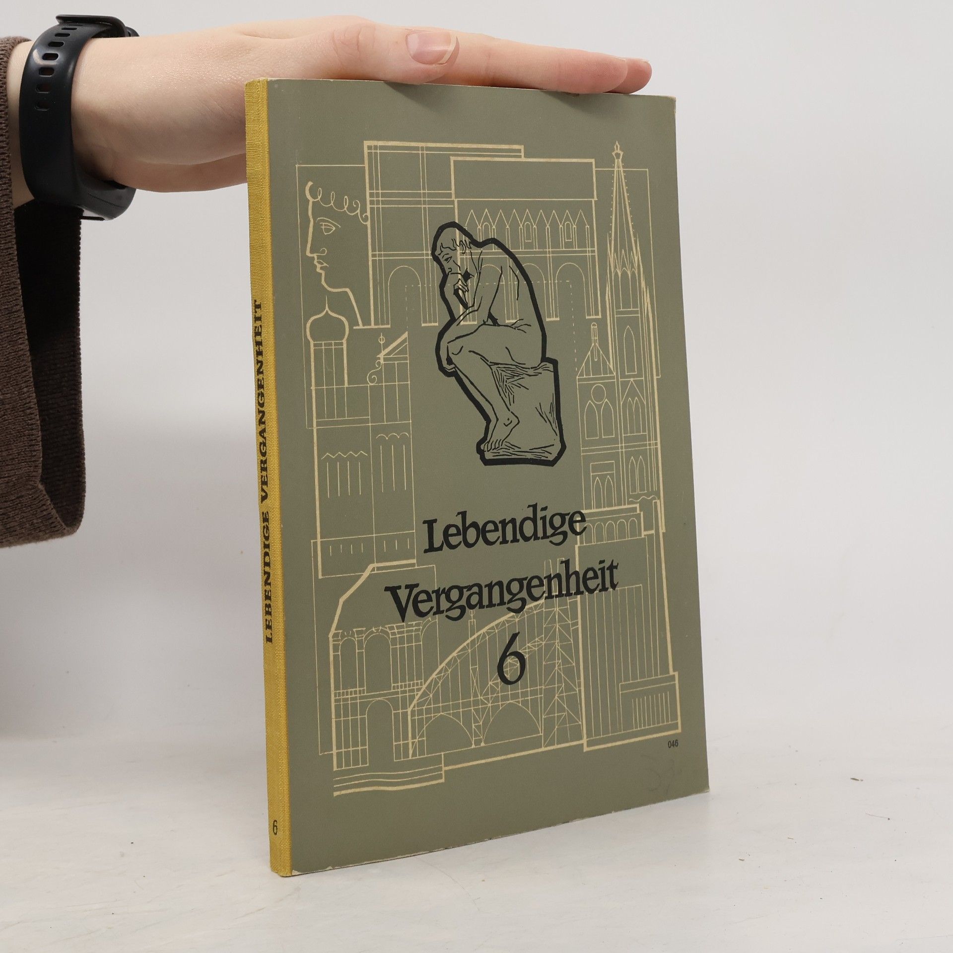 Autorenkollektiv Lebendige Vergangenheit 6. Erbe und Auftrag