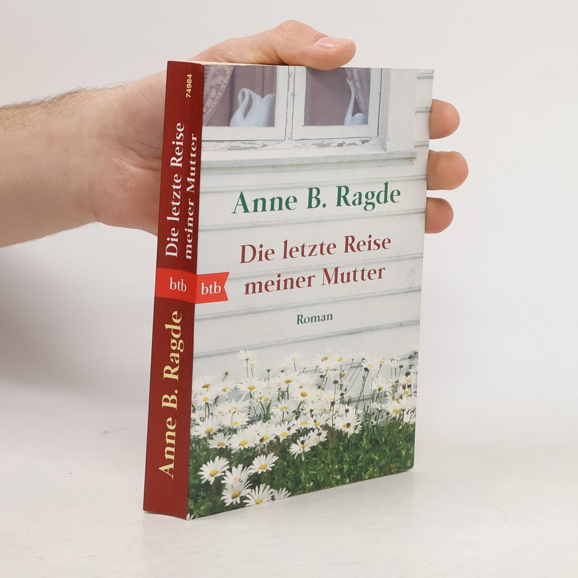Anne B. Ragde Die letzte Reise meiner Mutter