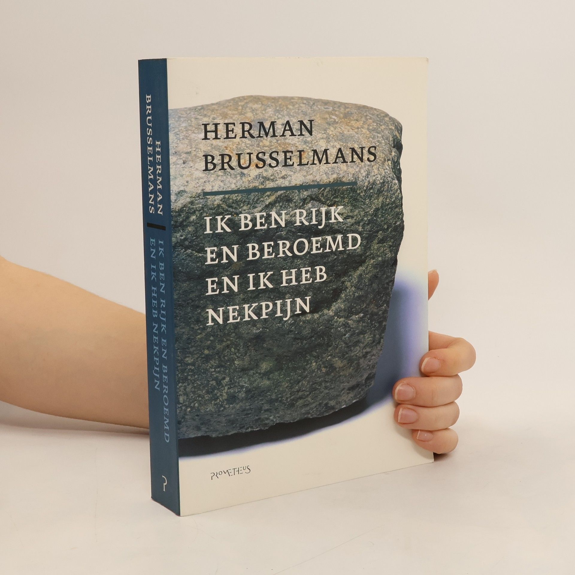 Herman Brusselmans Iedereen is uniek behalve ik - 3: Ik ben rijk en beroemd en ik heb nekpijn