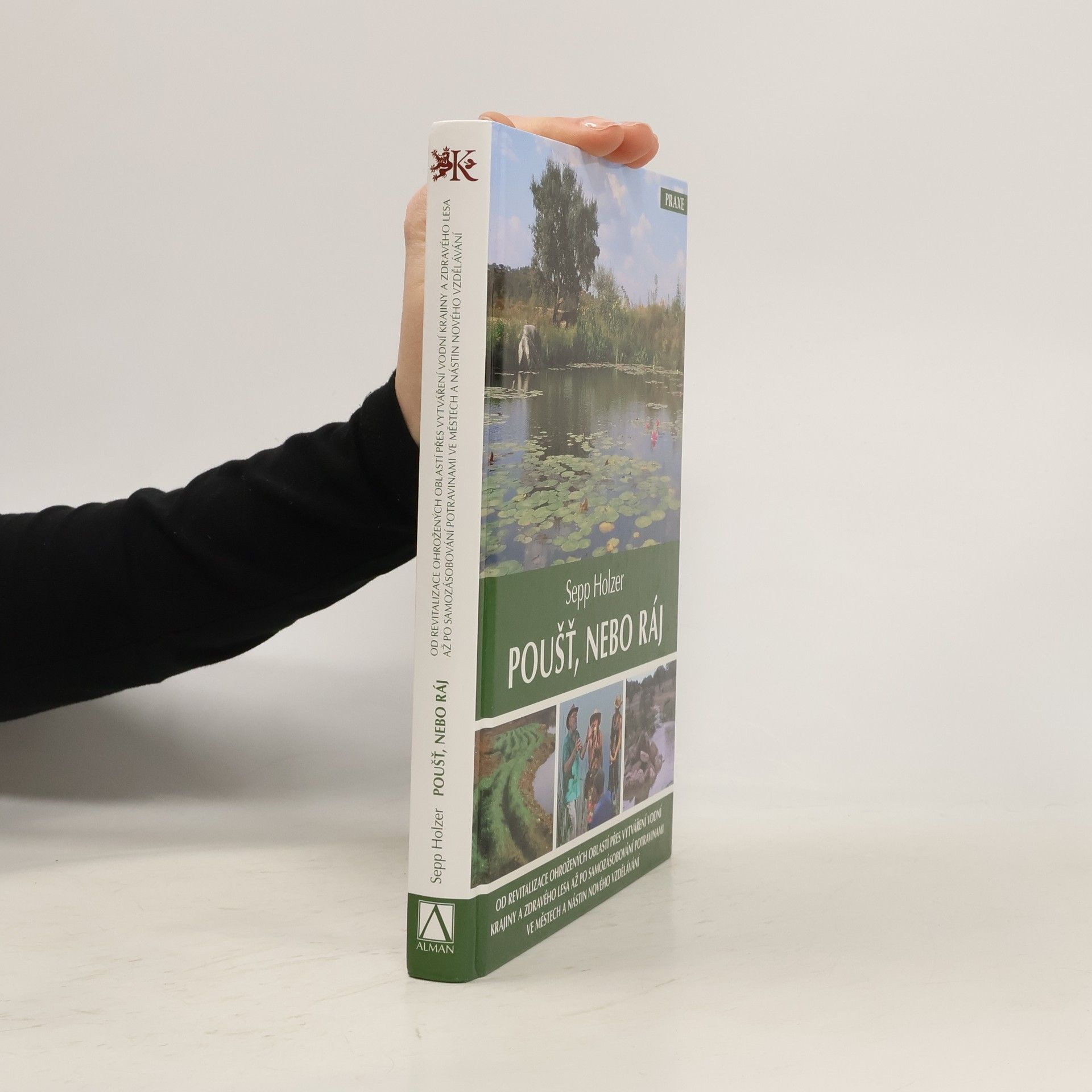 Sepp Holzer Poušť, nebo ráj