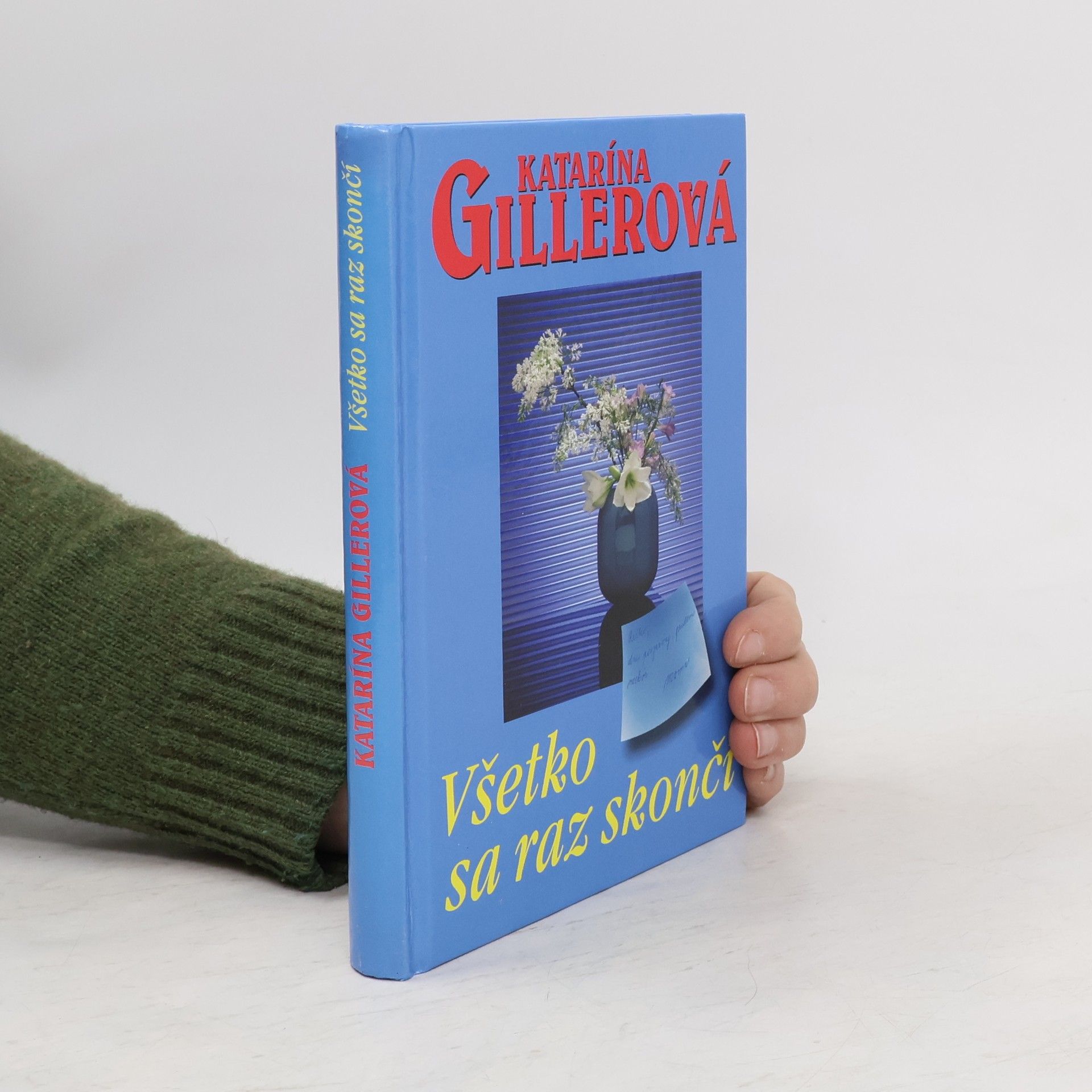 Katarína Gillerová Všetko sa raz skončí