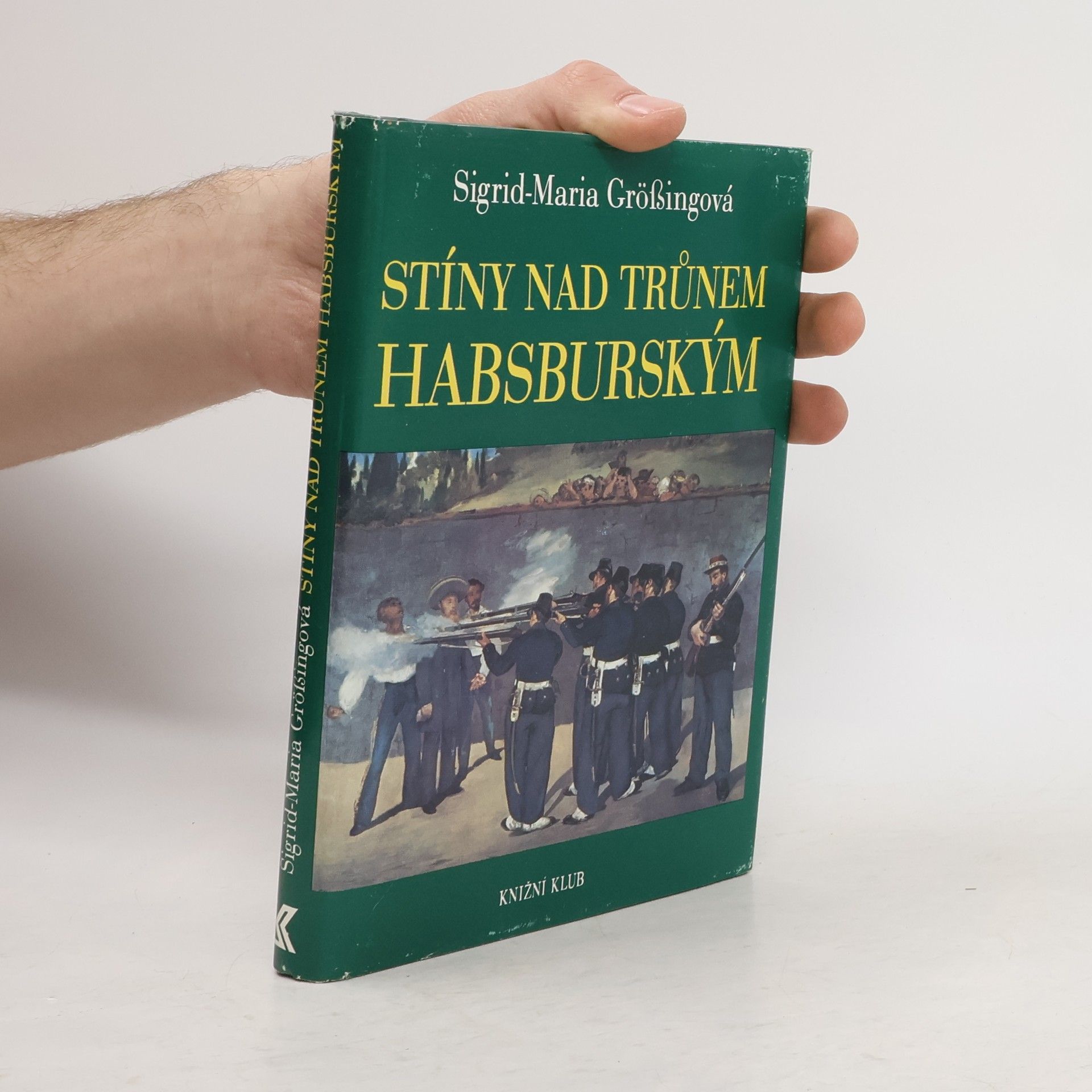 Sigrid Größing Stíny nad trůnem habsburským