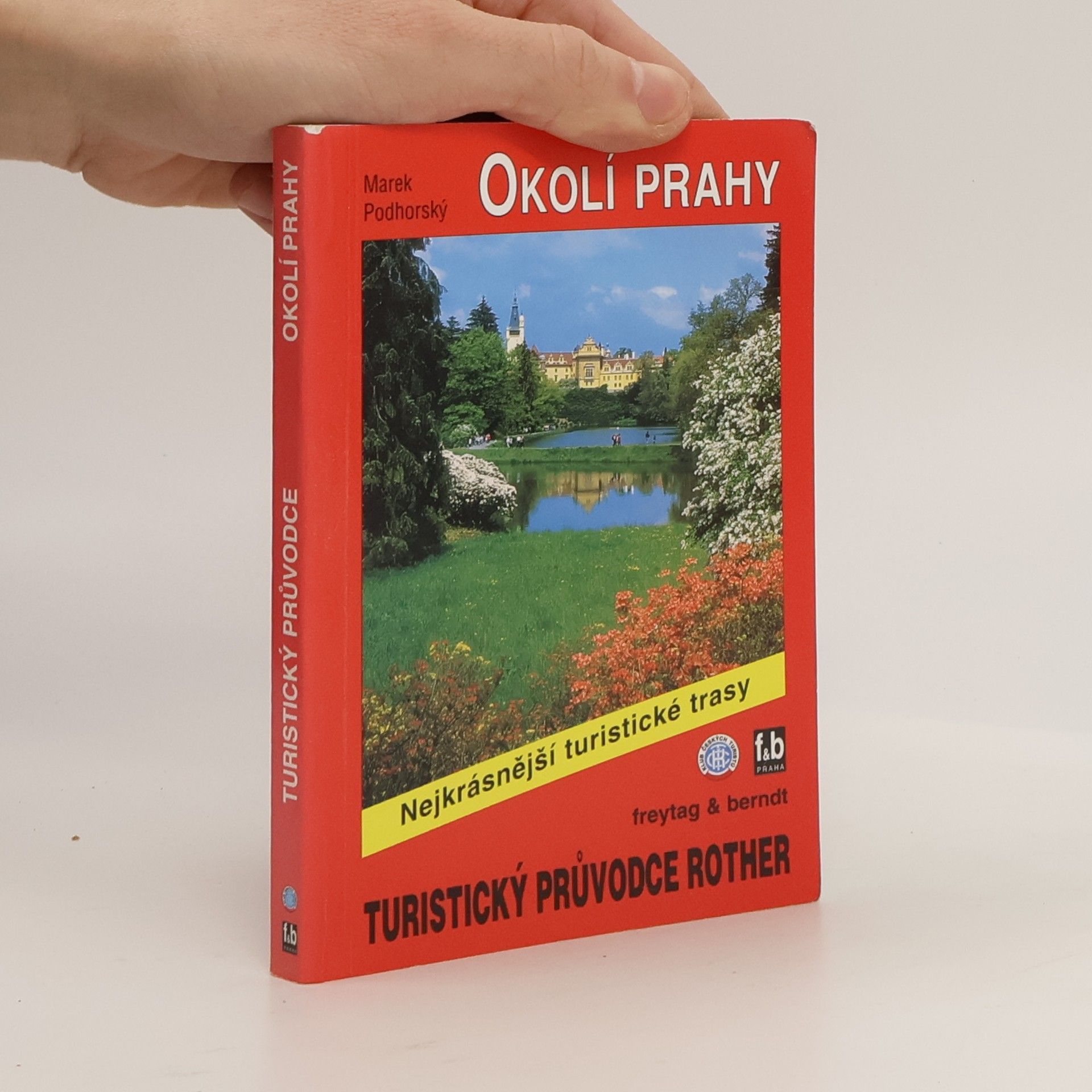Marek Podhorský Okolí Prahy. 50 vybraných turistických tras