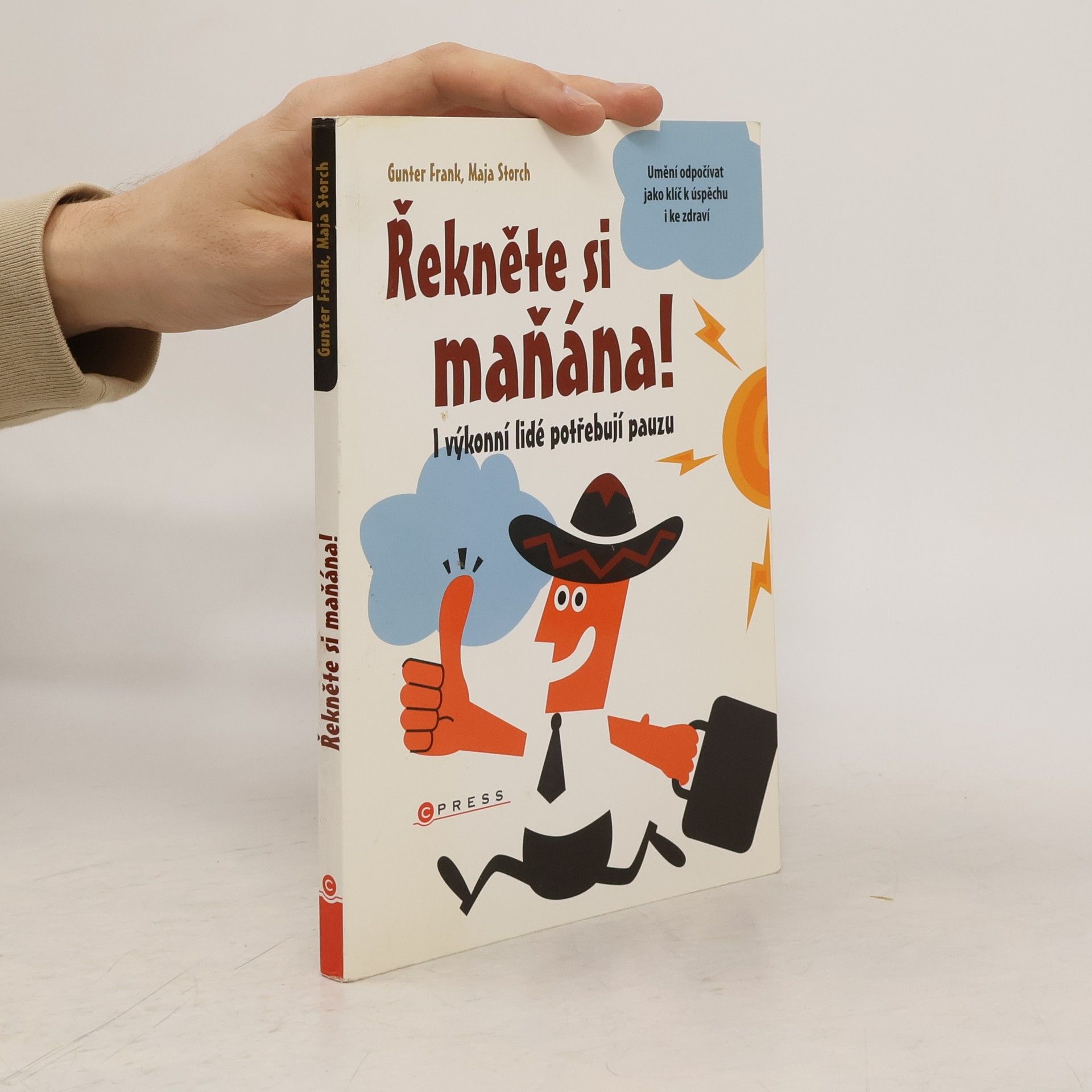 Gunter Frank Řekněte si maňána: I výkonní lidé potřebují pauzu
