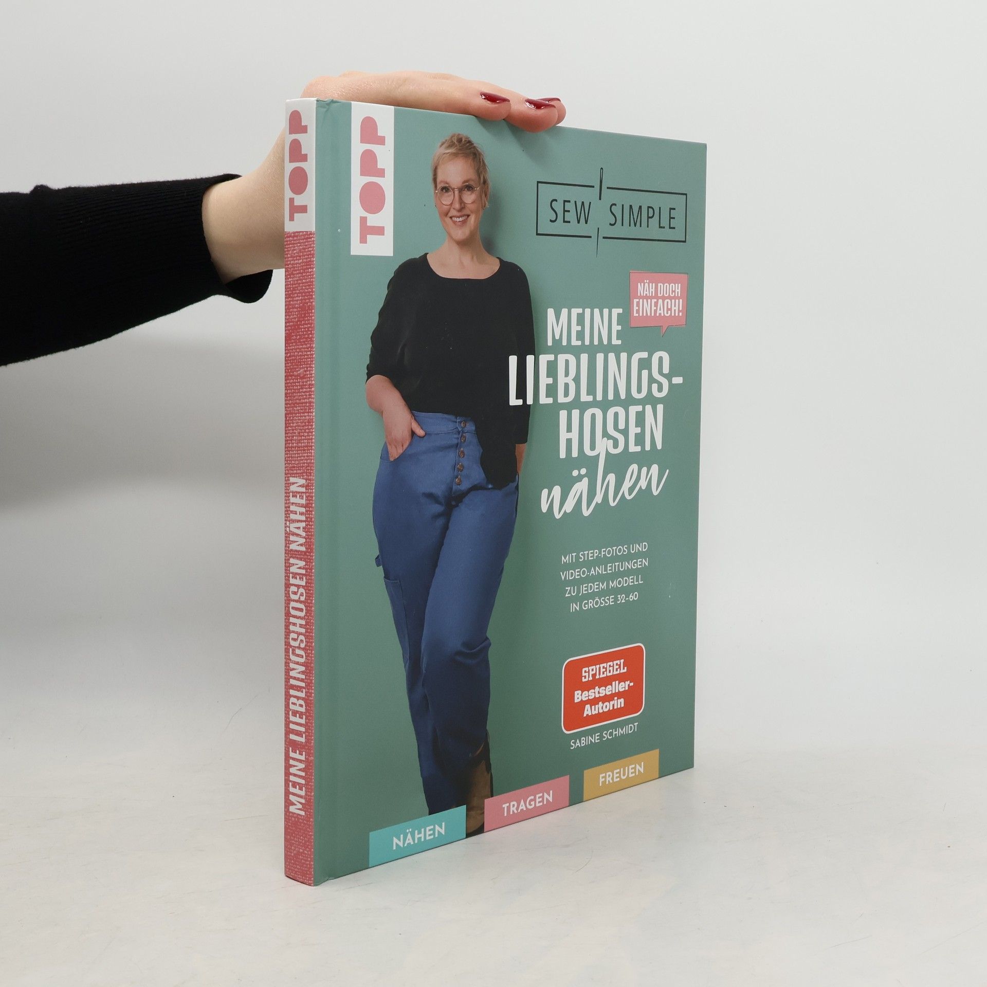 Näh doch einfach! Meine Lieblingshosen nähen mit SewSimple (SPIEGEL Bestseller Autorin)