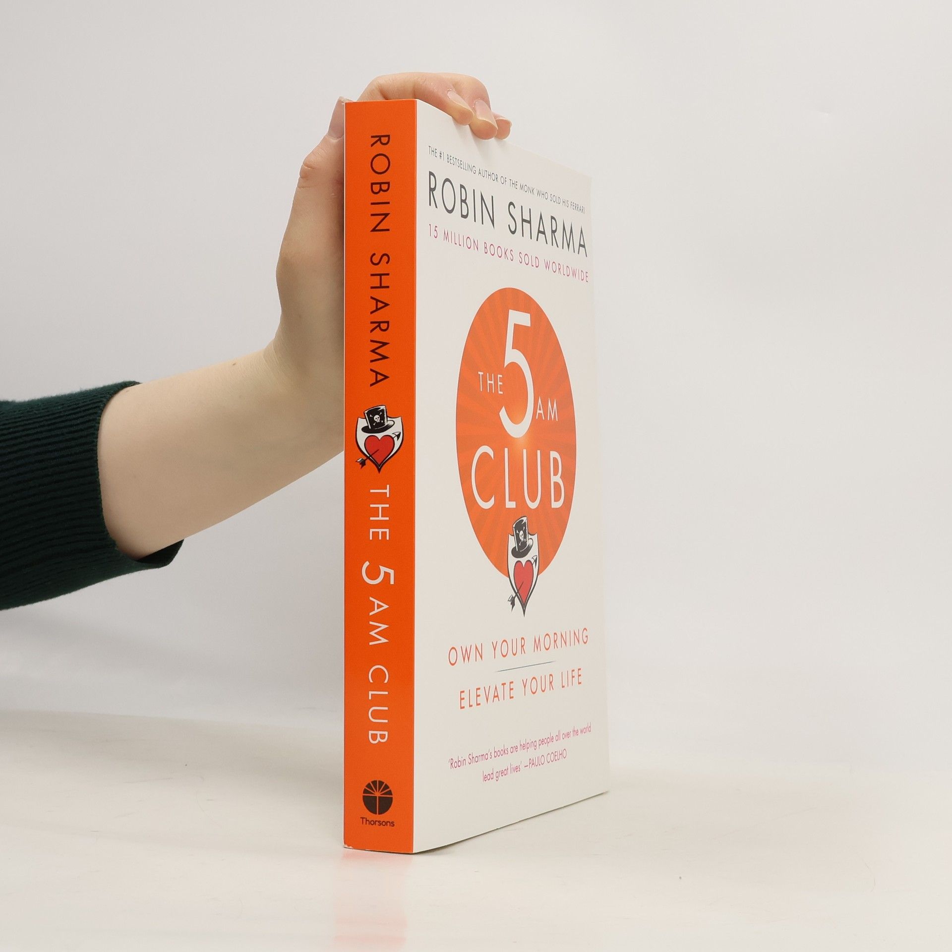 Robin Sharma The 5 AM Club. Own Your Morning. Elevate Your Life