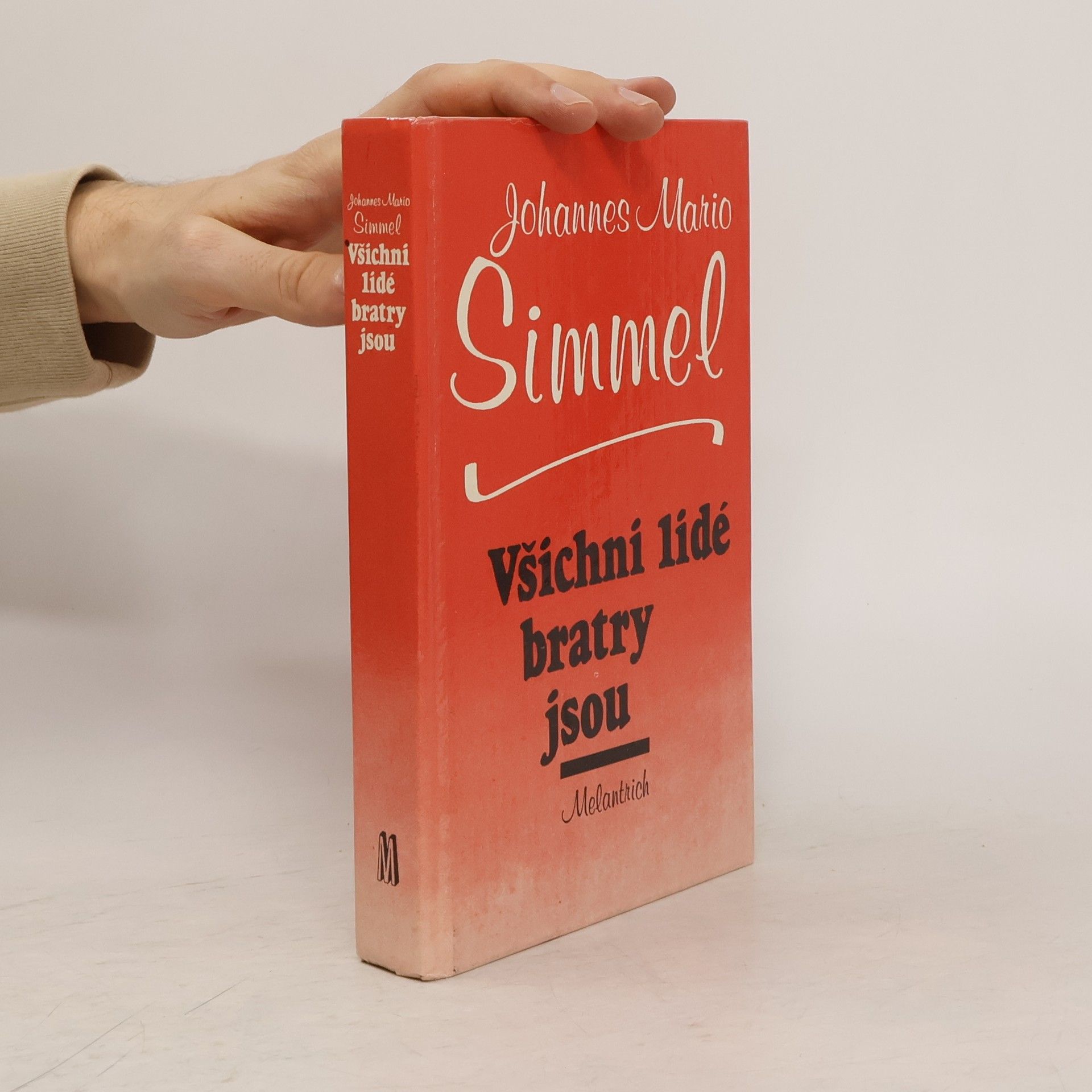 Johannes Mario Simmel Všichni lidé bratry jsou