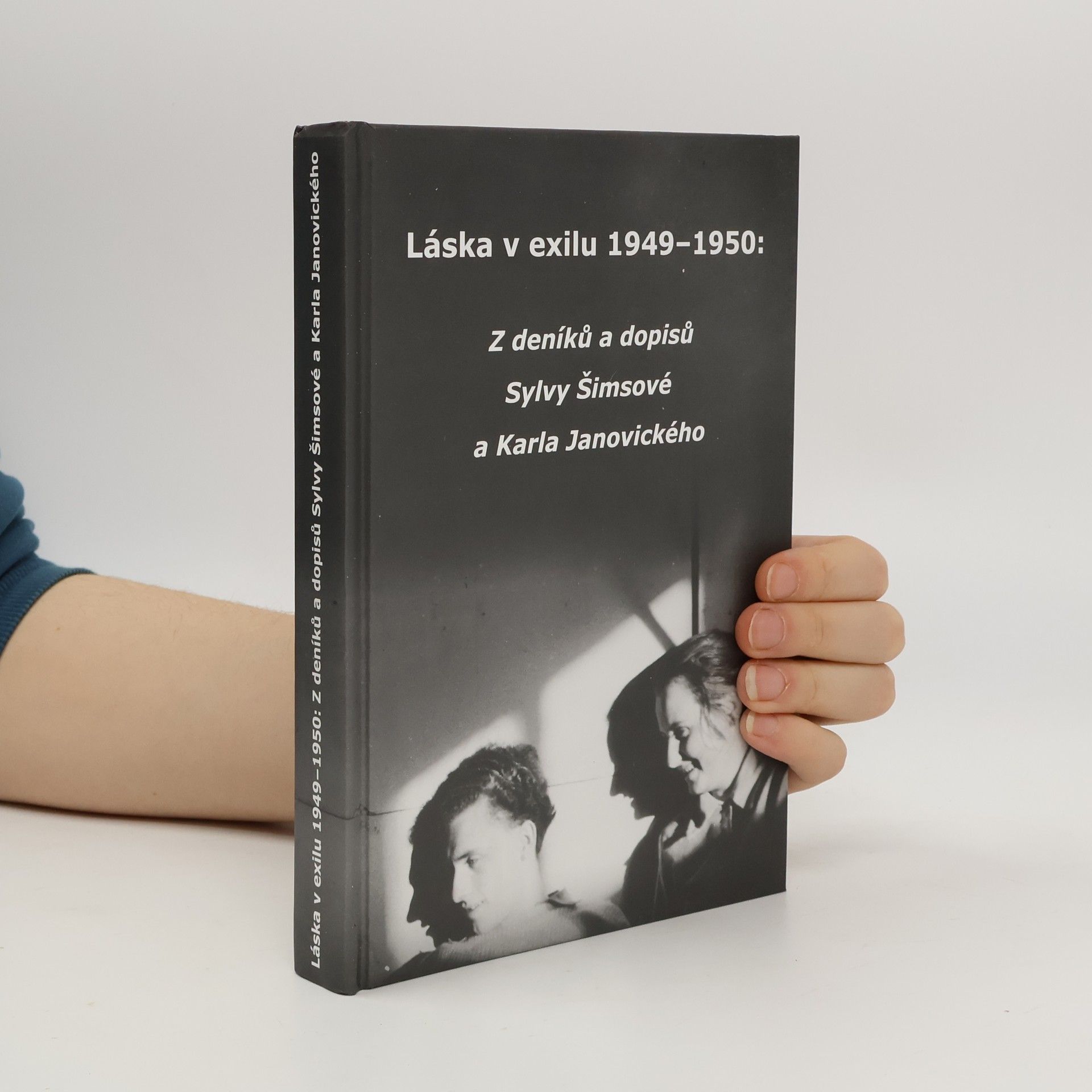 Sylva Šimsová Láska v exilu 1949–1950: Z deníků a dopisů Sylvy Šimsové a Karla Janovického