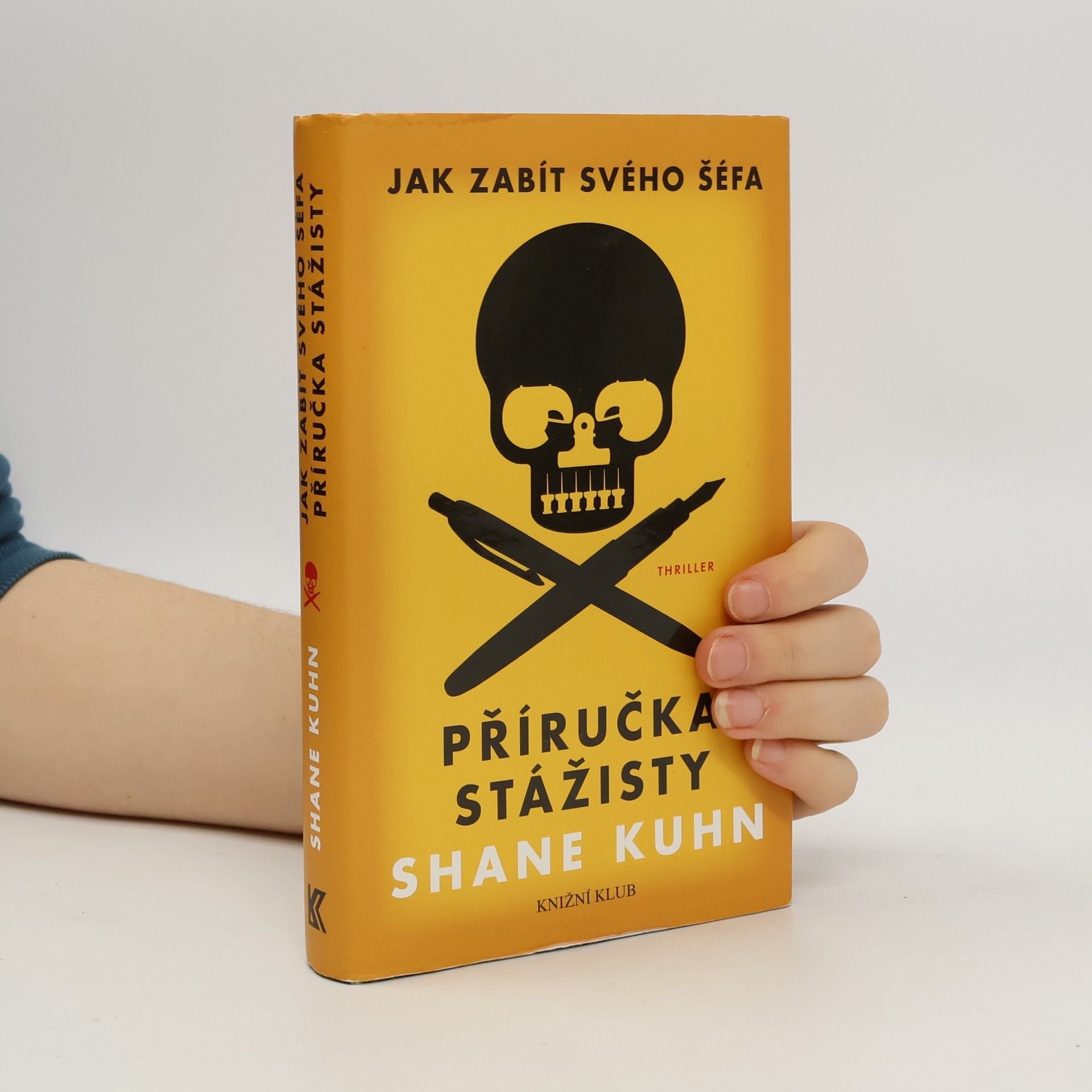 Shane Kuhn Jak zabít svého šéfa. Příručka stážisty