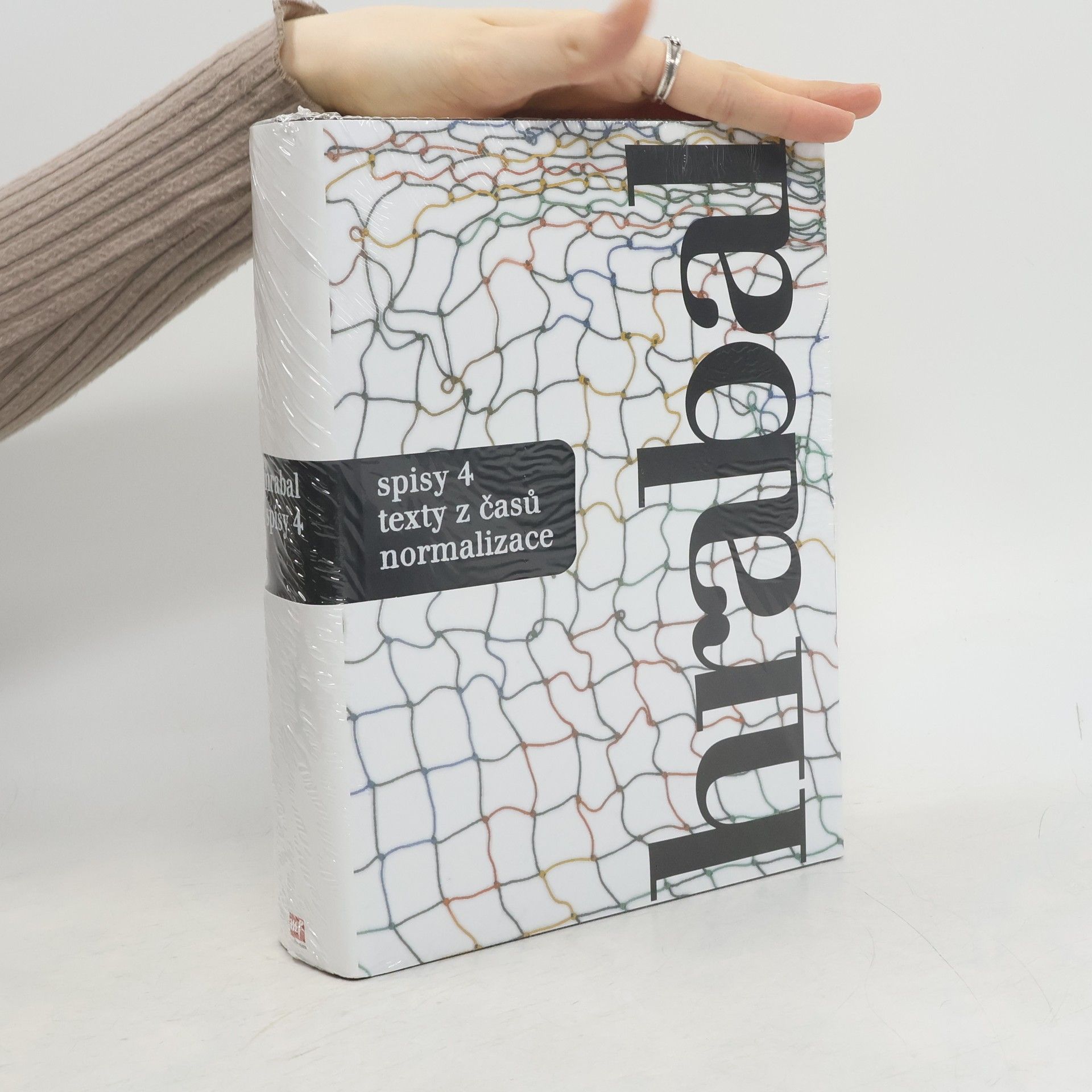 Bohumil Hrabal Spisy 4: texty z časů normalizace