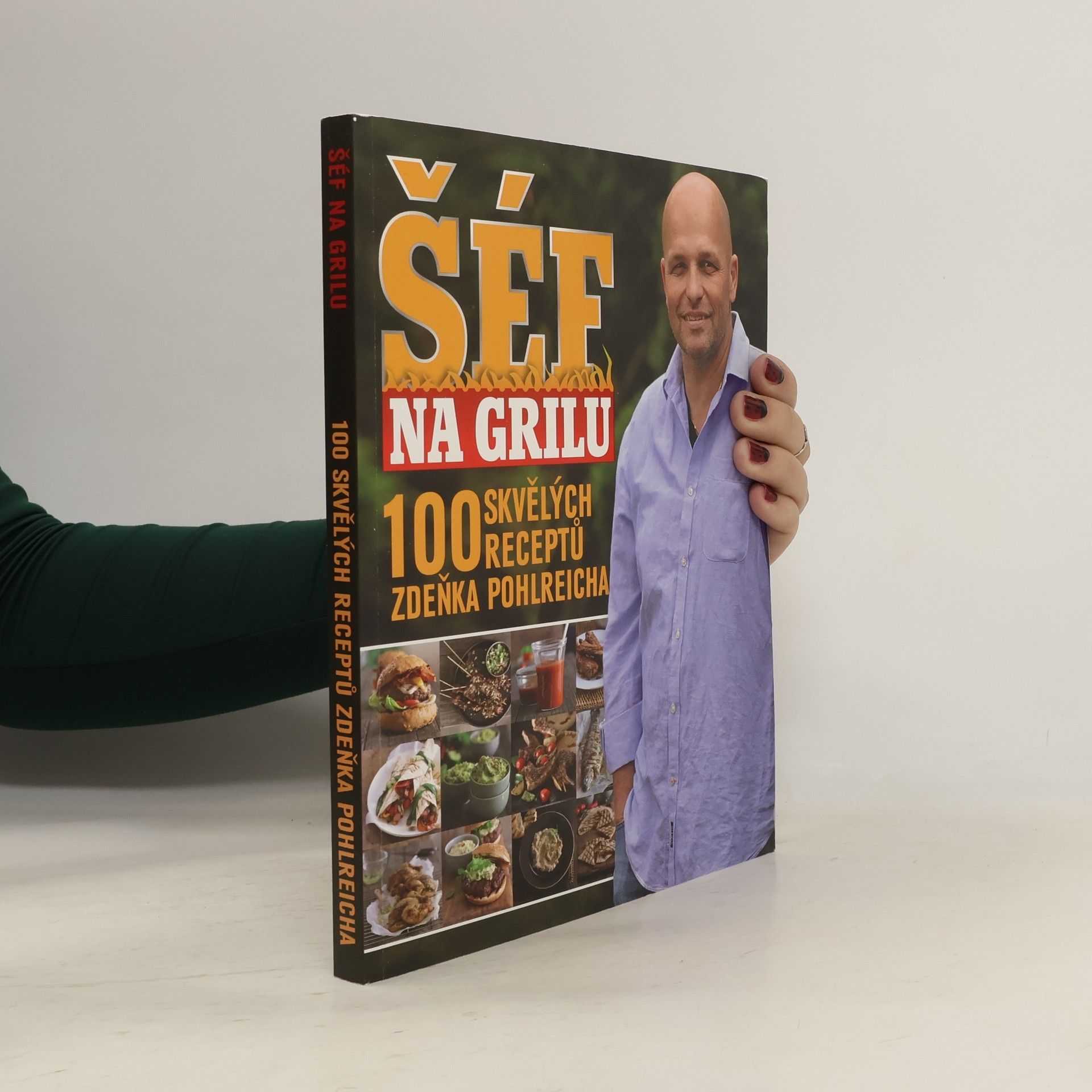 Šéf na grilu. 100 skvělých receptů Zdeňka Pohlreicha