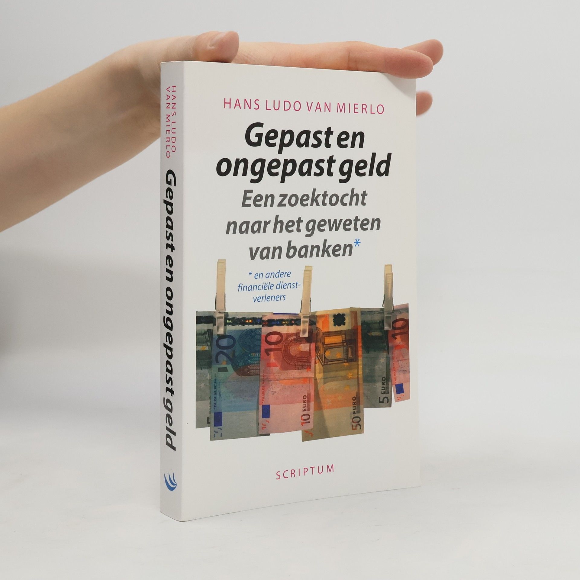 Hans Ludo van Mierlo Gepast en ongepast geld