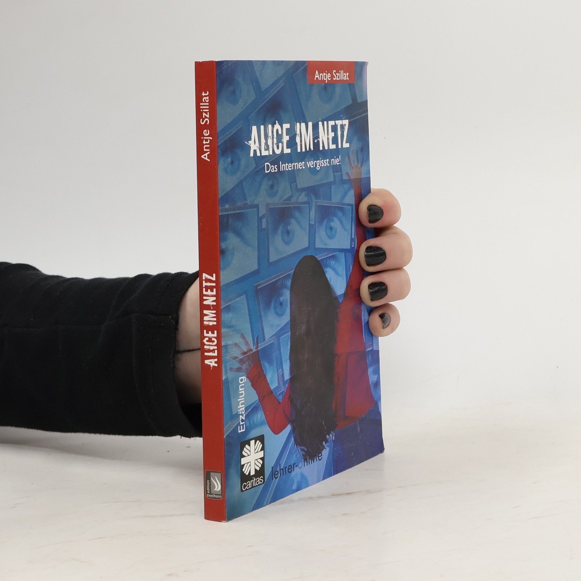 Antje Szillat Alice im Metz: Das Internet vergisst nie!