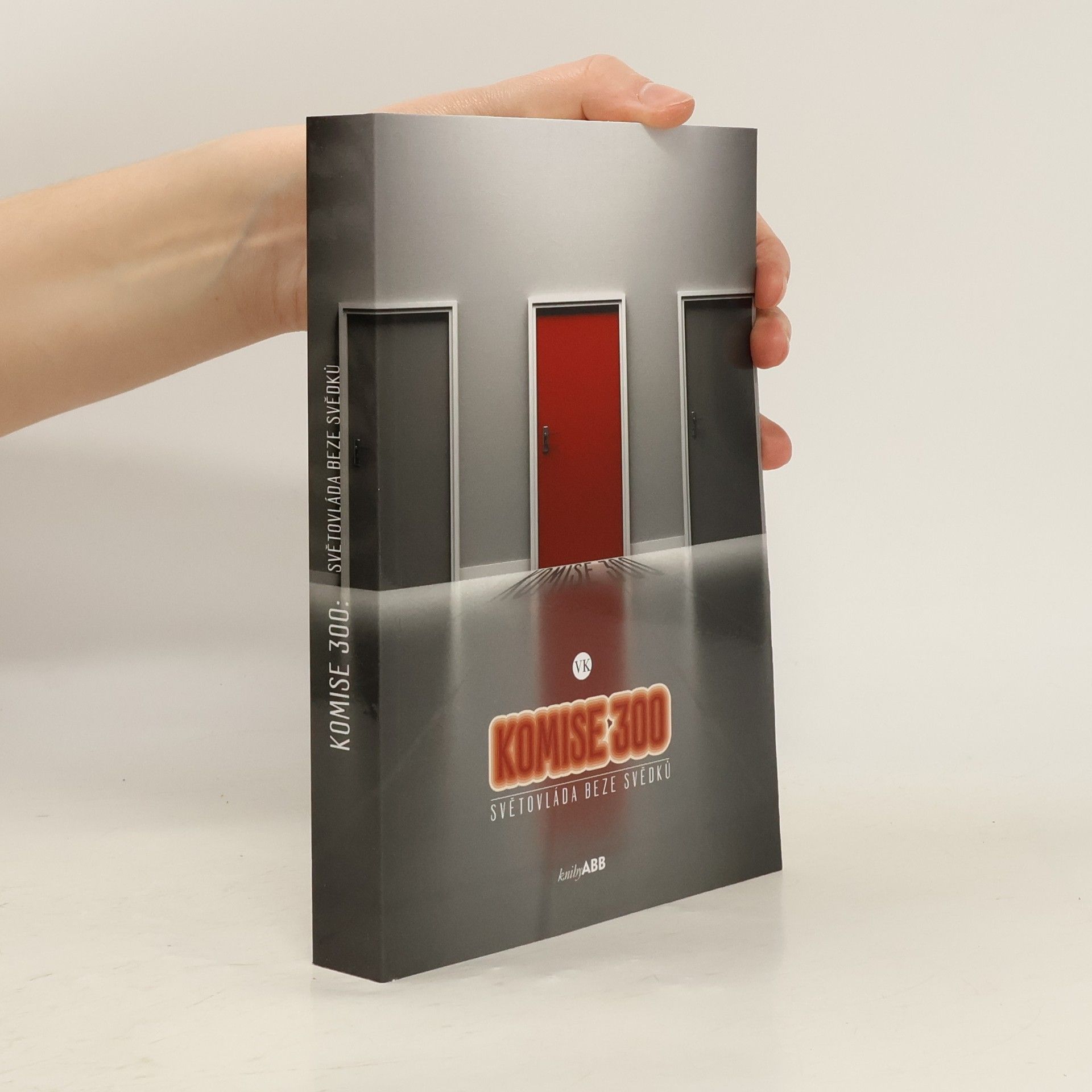 Kolektív autorov Komise 300: světovláda beze svědků