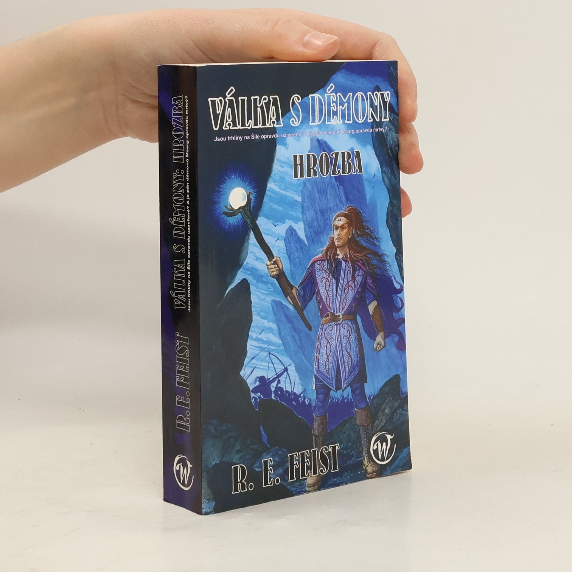 Raymond Elias Feist Válka s démony. Hrozba