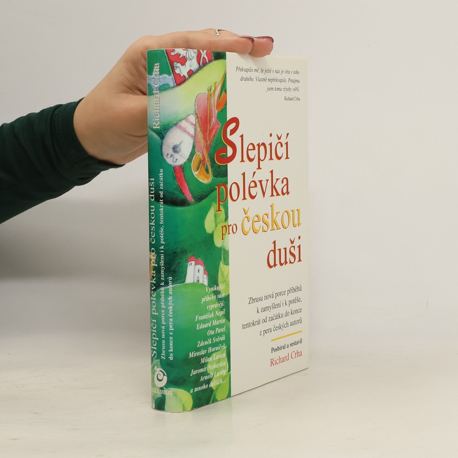 Richard Crha Slepičí polévka pro českou duši
