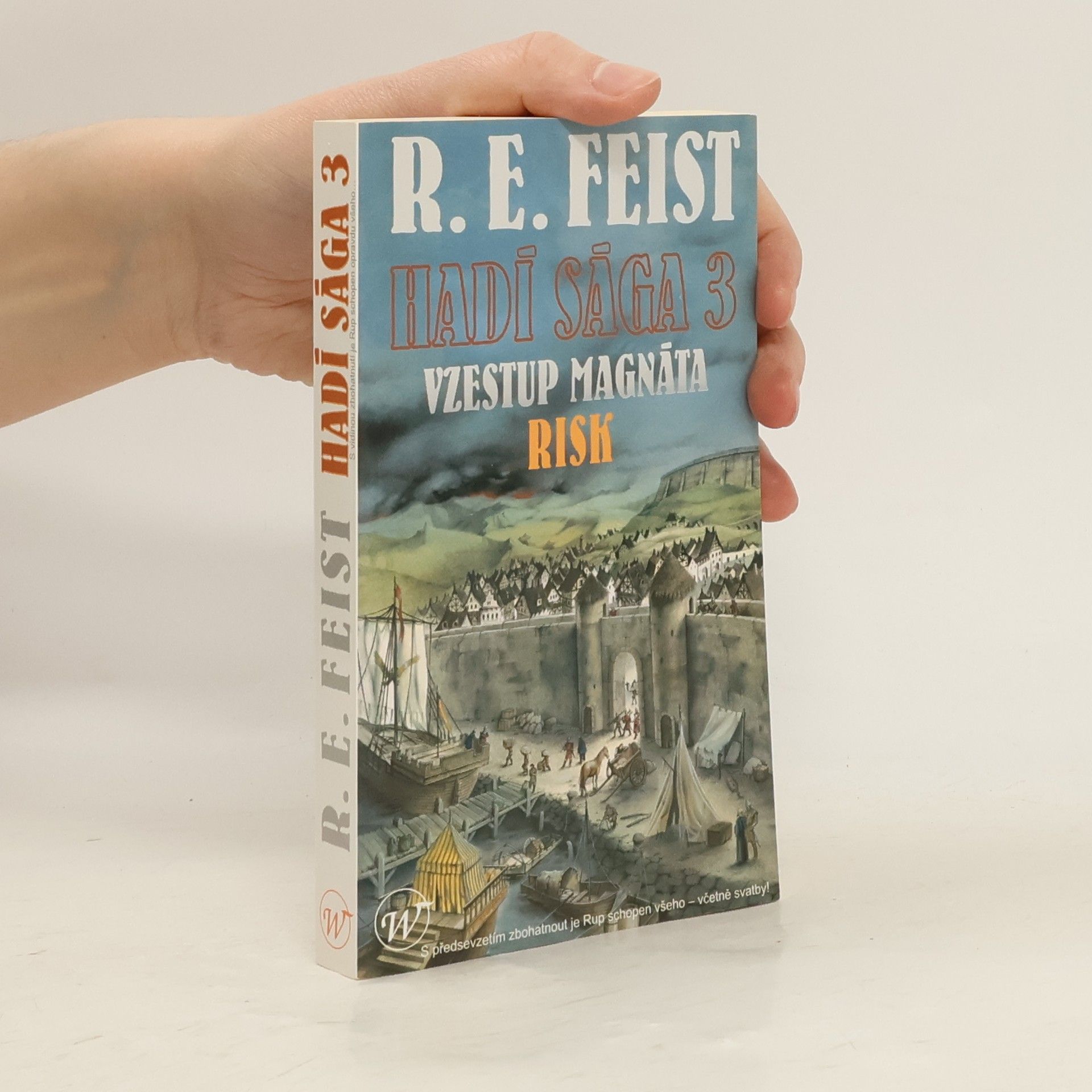 Raymond E. Feist Hadí sága 3. Vzestup magnáta. Risk
