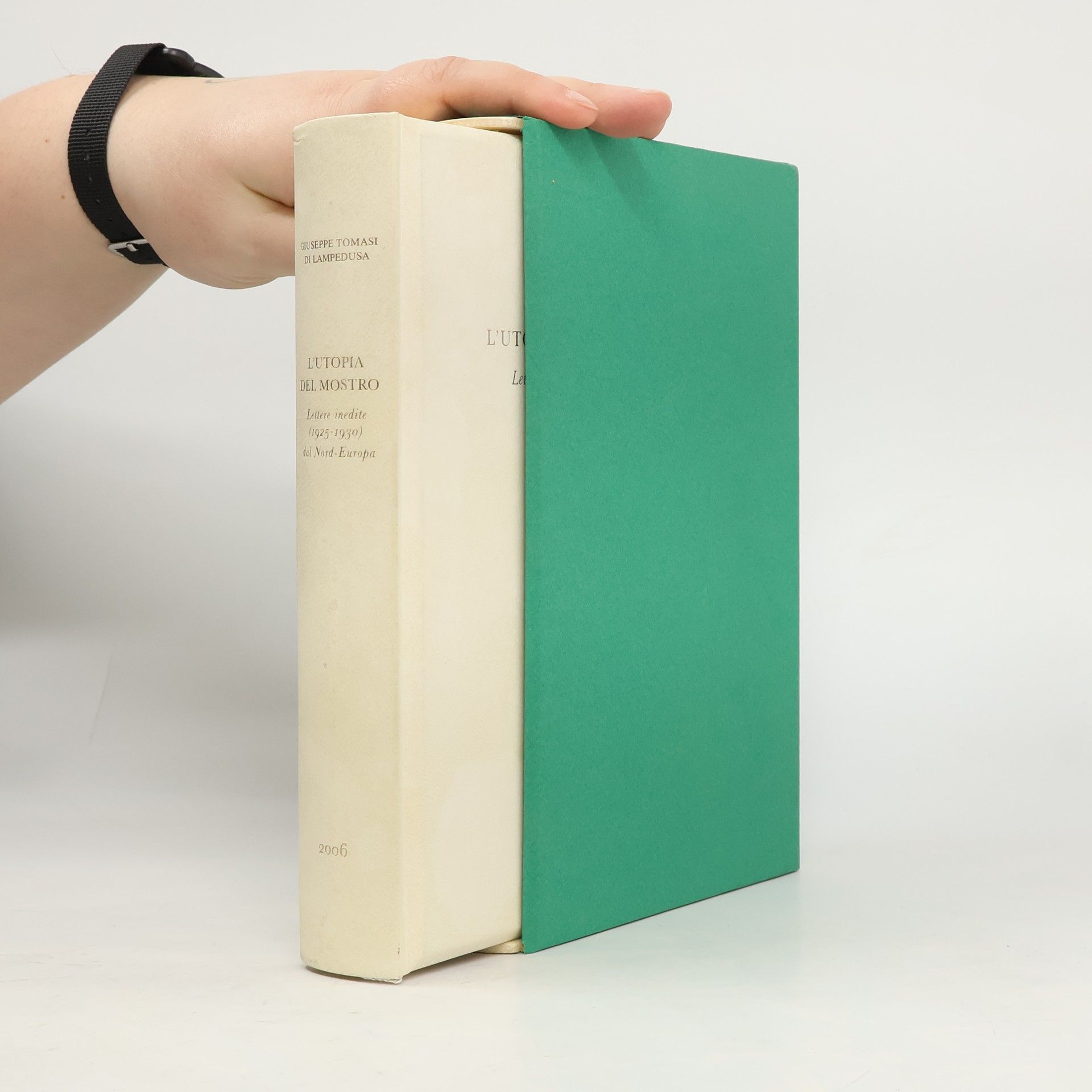 Giuseppe Tomasi di Lampedusa L'utopia del mostro. Lettere inedite dal Nord-Europa (1925-1930)