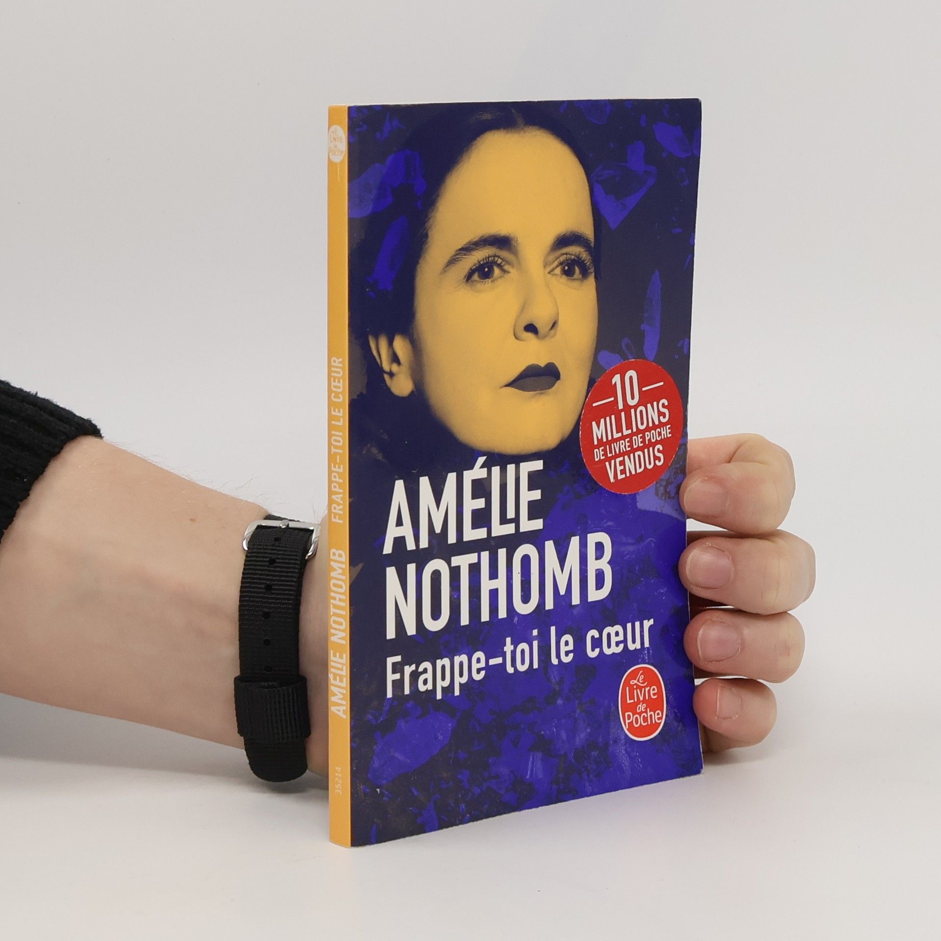 Amélie Nothomb Le Livre de Poche: Frappe-toi le cœur
