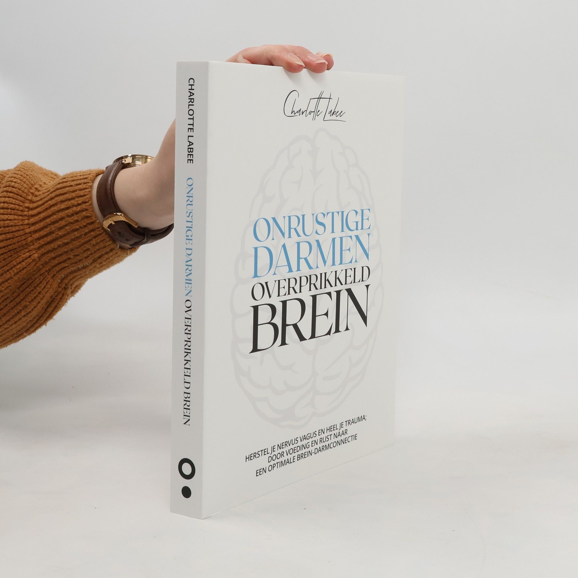 Charlotte Labee Onrustige darmen, overprikkeld brein