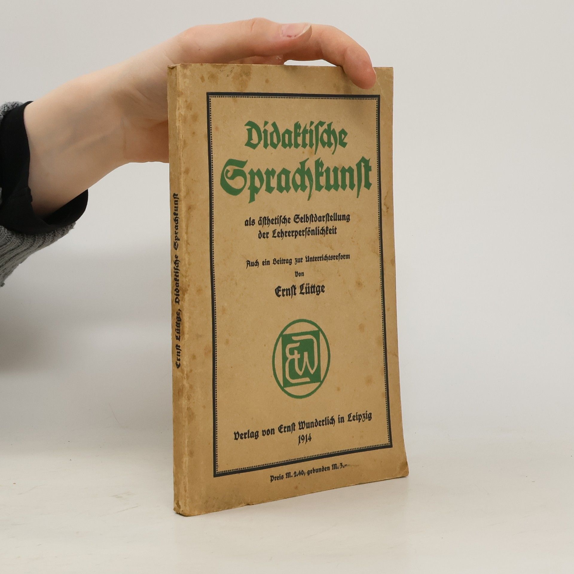 Didaktische Sprachkunst als ästhetische Selbstdarstellung der Lehrerpersönlichkeit