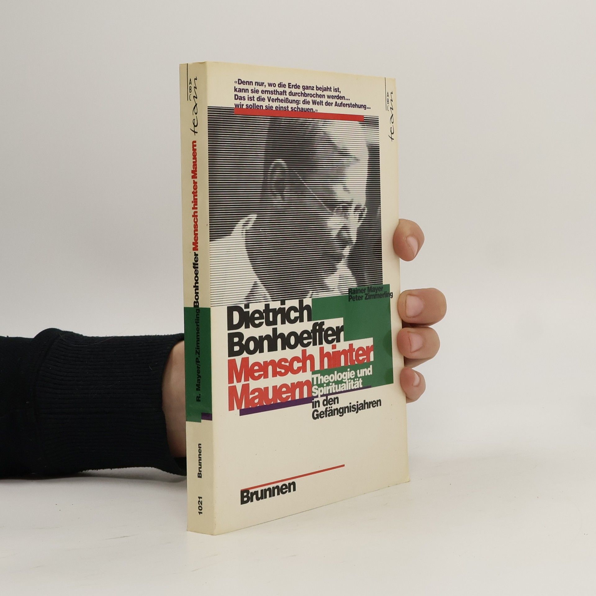 Rainer Mayer Dietrich Bonhoeffer - Mensch hinter Mauern