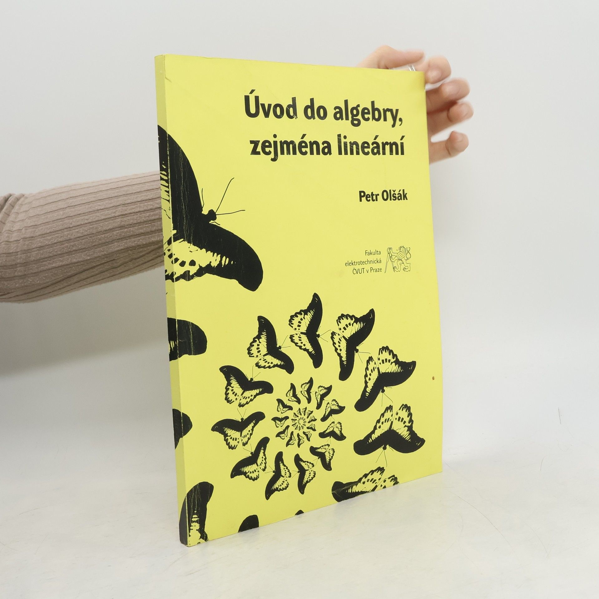 Petr Olšák Úvod do algebry, zejména lineární