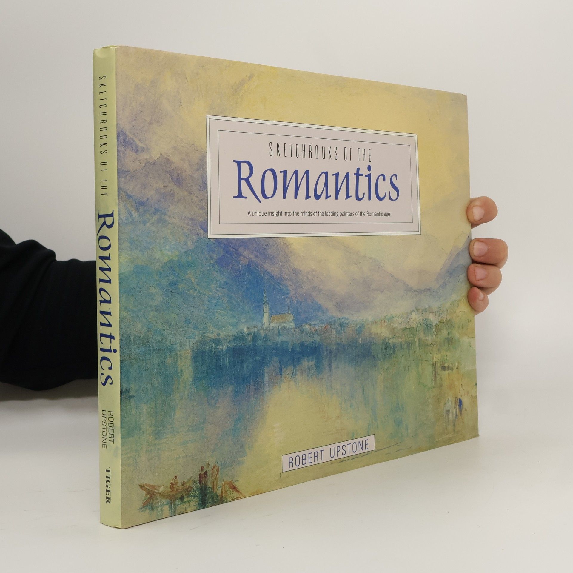 Robert Upstone Sketchbooks of the Romantics