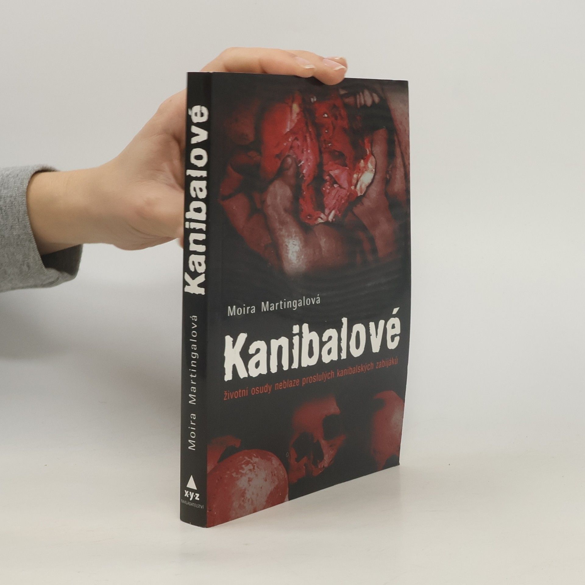 Moira Martingal Kanibalové : životní osudy neblaze proslulých kanibalských zabijáků