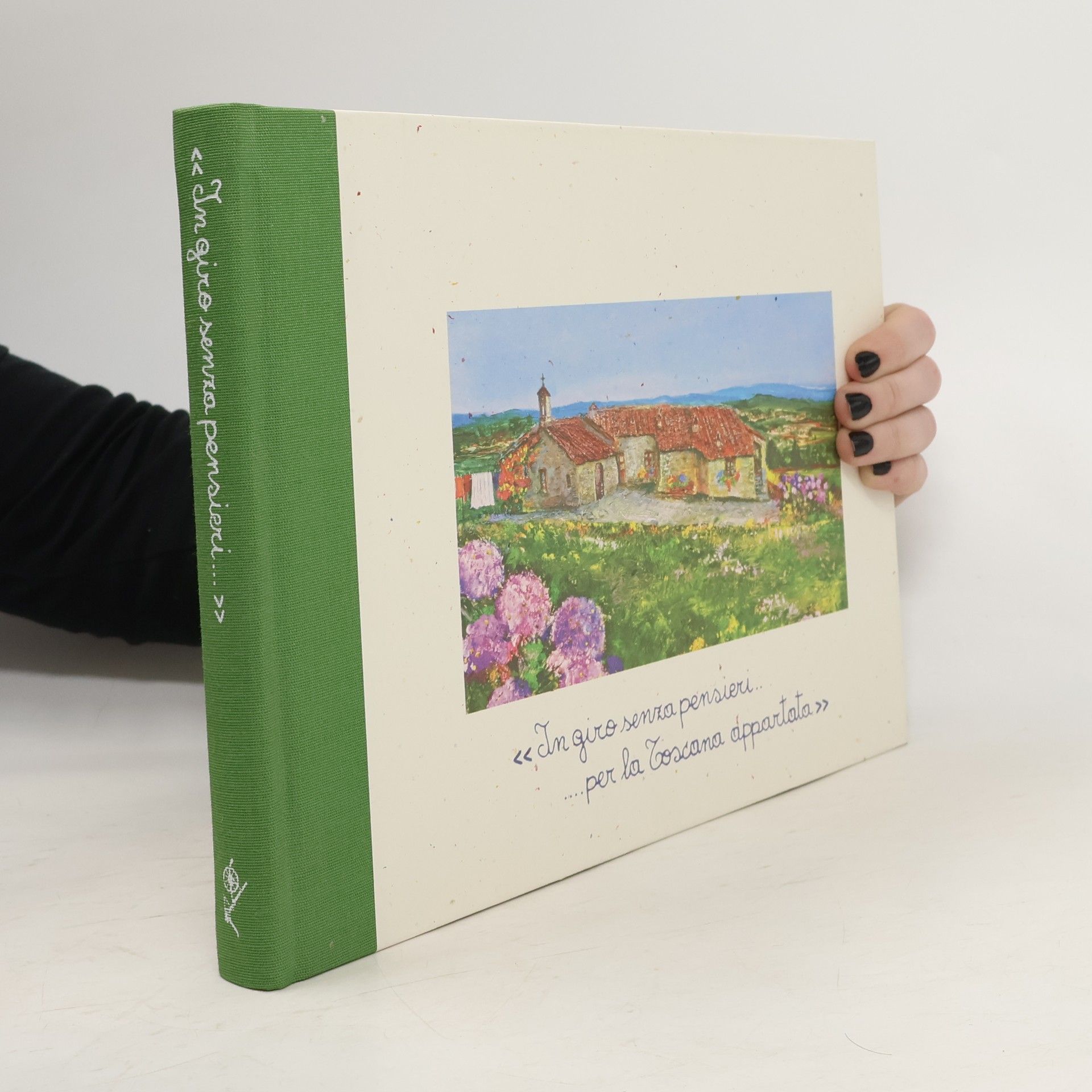 Autorenkollektiv In giro senza pensieri . . . per la Toscana appartata