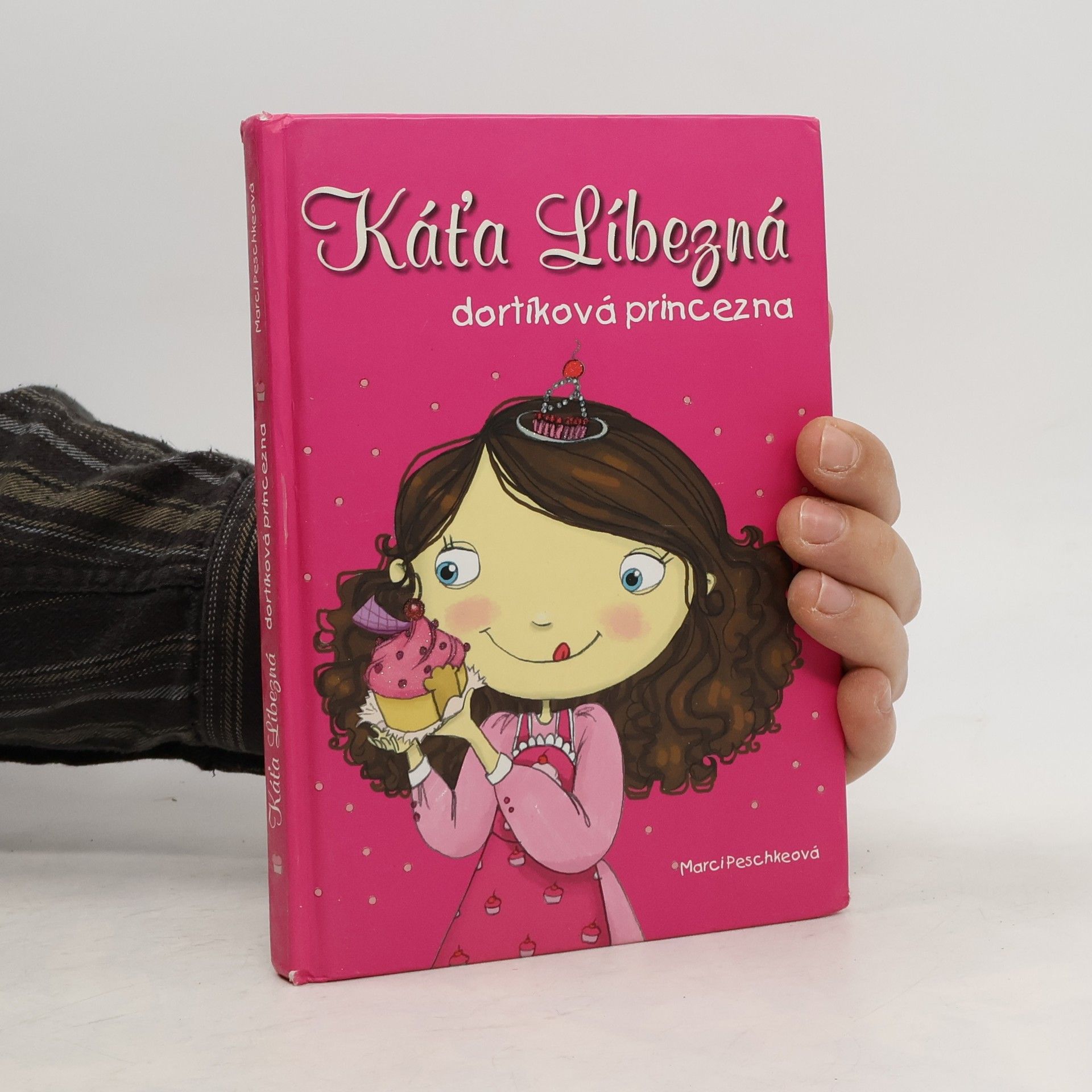Marci Peschke Káťa Líbezná: dortíková princezna