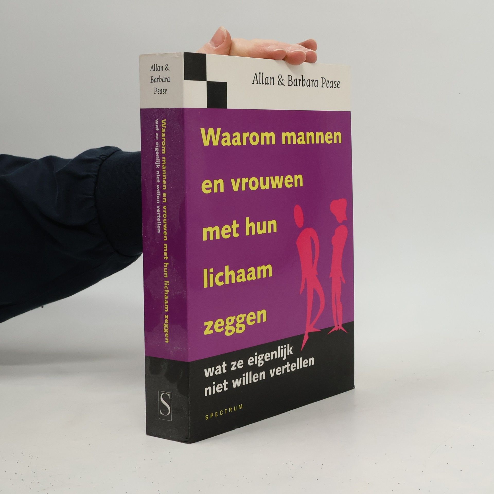 Allan Pease Waarom mannen en vrouwen met hun lichaam zeggen wat ze eigenlijk niet willen vertellen