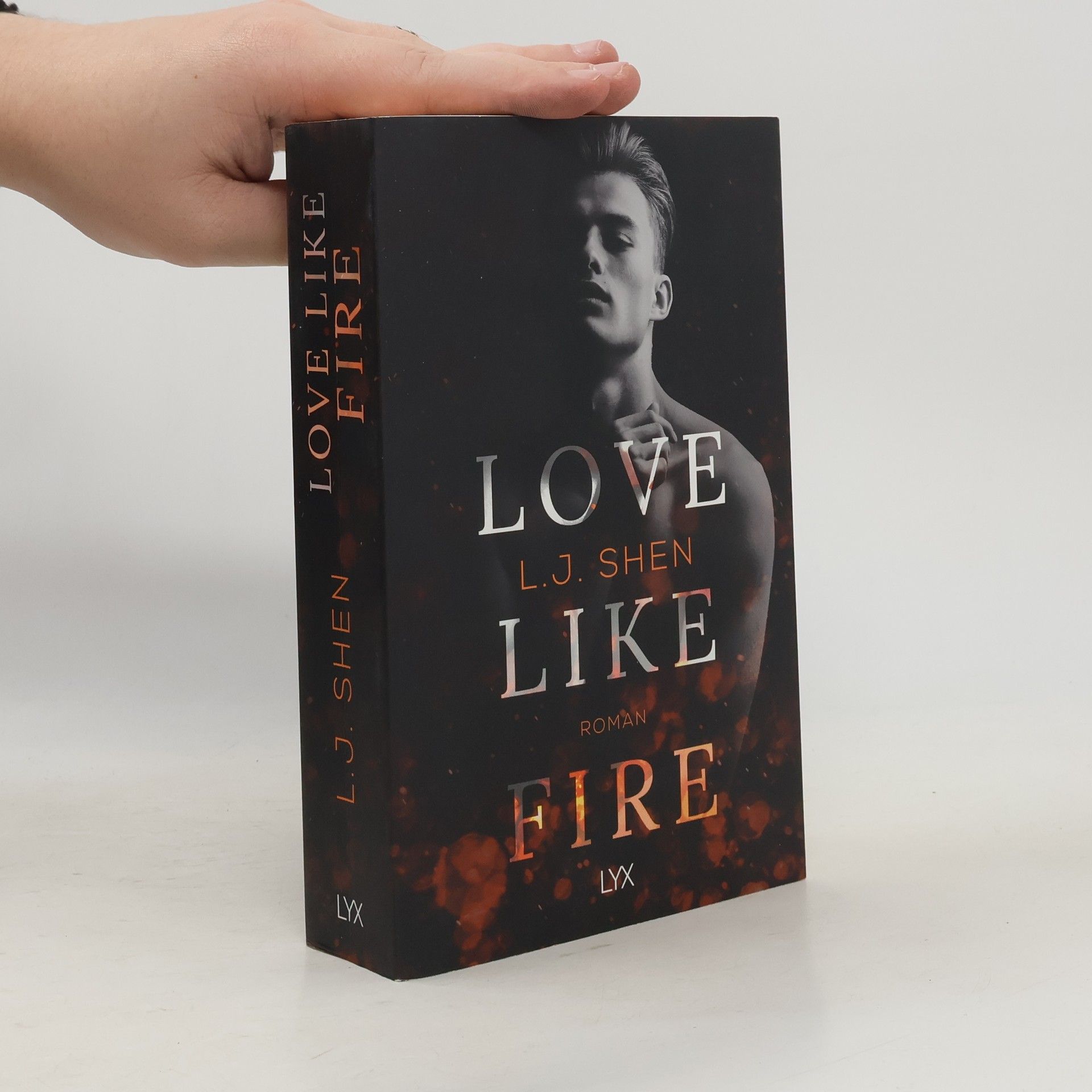 L. J.  Shen Love Like Fire