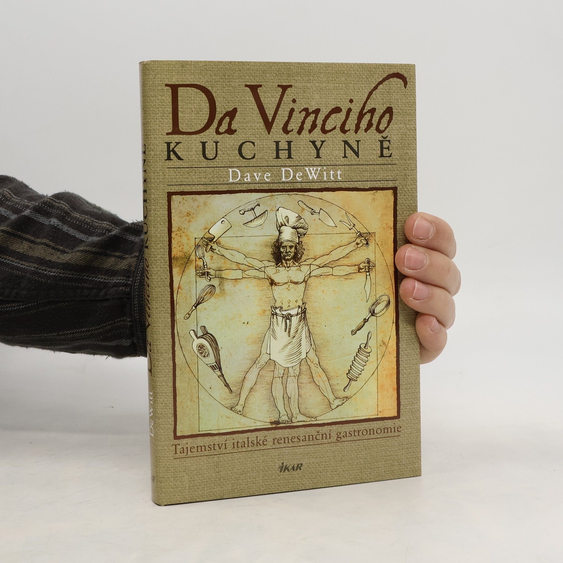 Dave DeWitt Da Vinciho kuchyně. Tajemství italské renesanční gastronomie