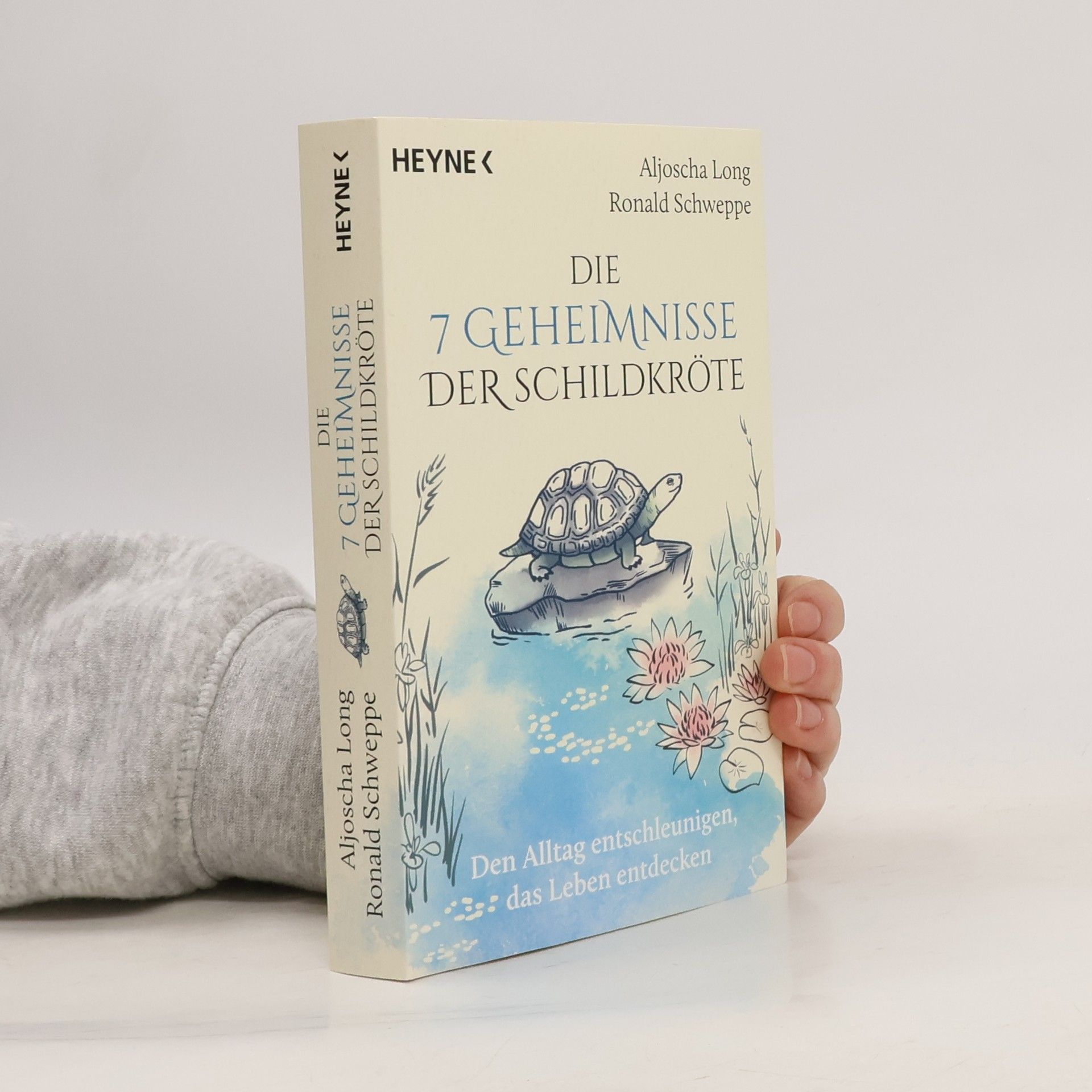 Aljoscha A. Schwarz Die 7 Geheimnisse der Schildkröte (vollständig aktualisierte und erweiterte Neuausgabe)