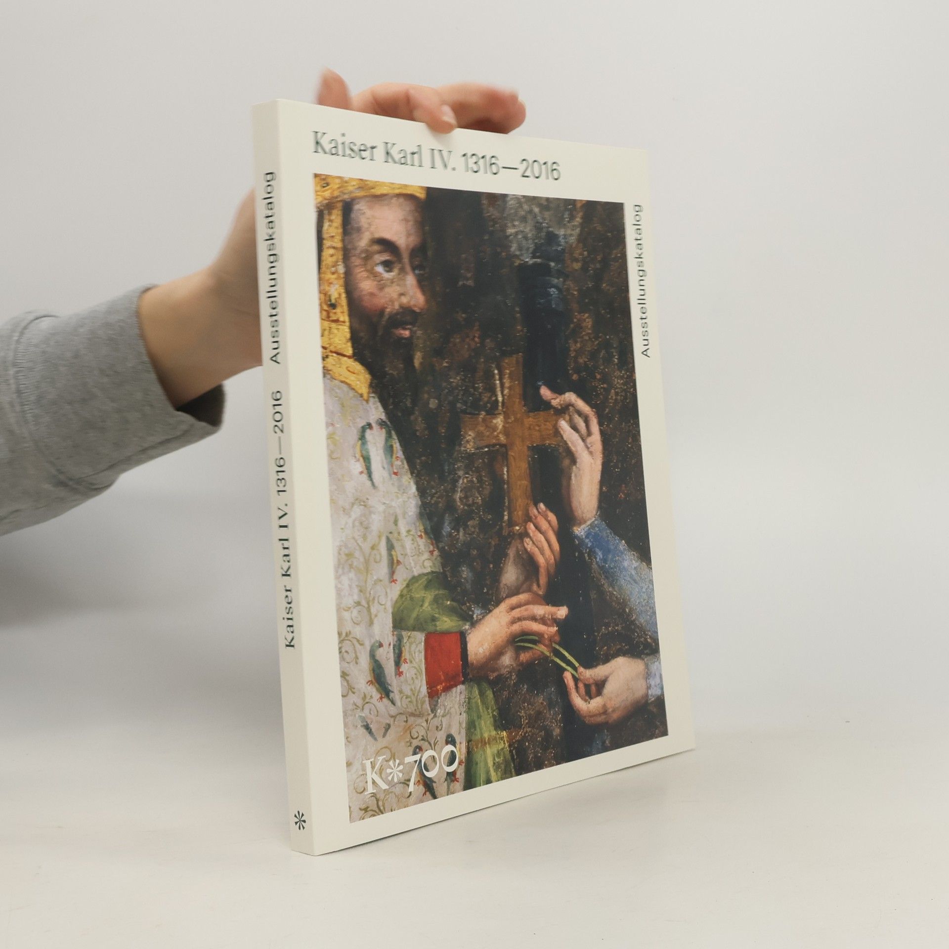 Jiří Fajt Kaiser Karl IV. 1316-2016